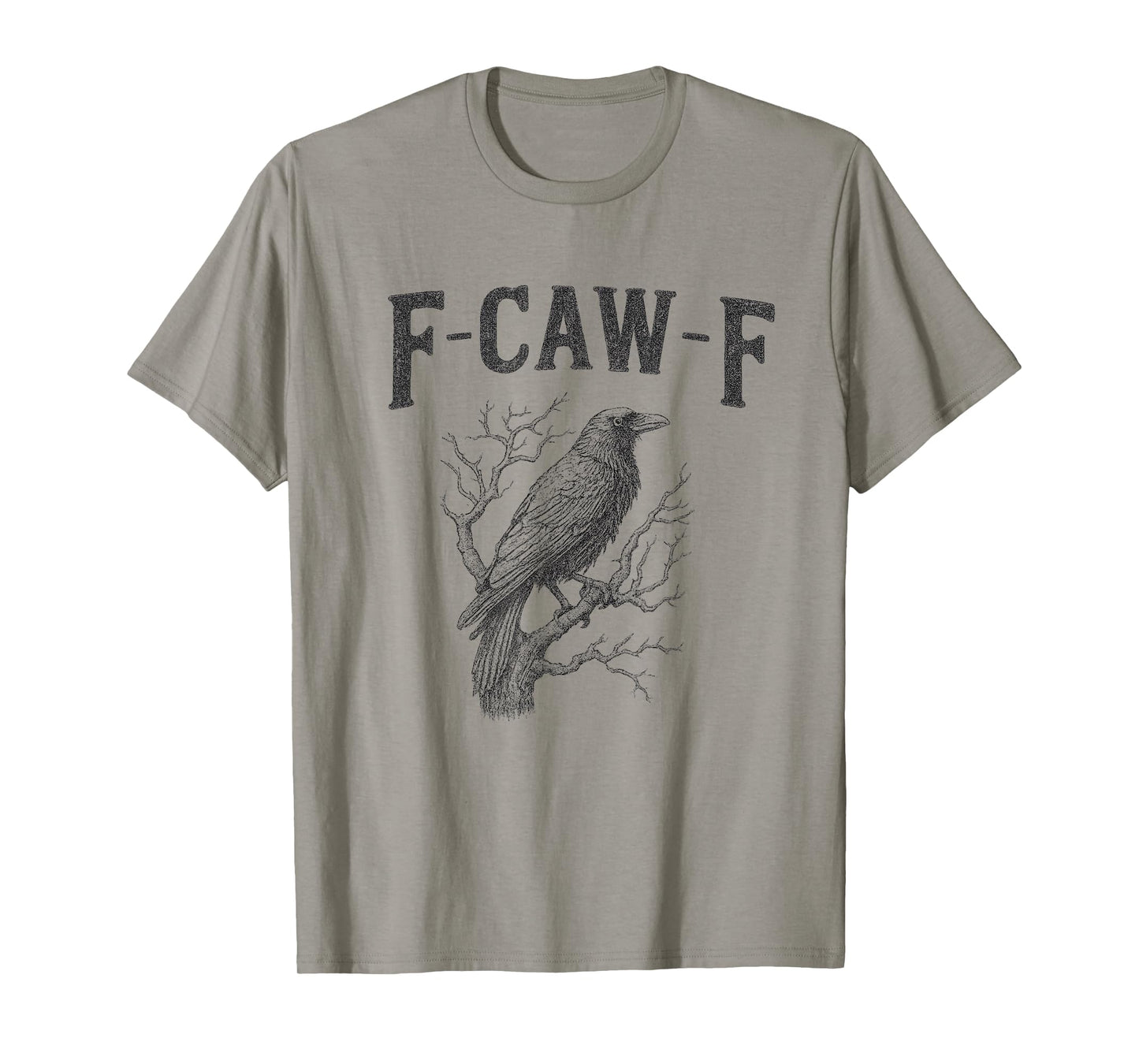F-Caw-F Humor Raven Meme Black Crow Bird Inappropriate Joke T-Shirt