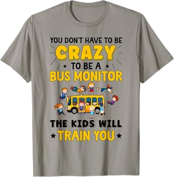 To Be A Bus Monitor School Bus Monitor T-Shirt