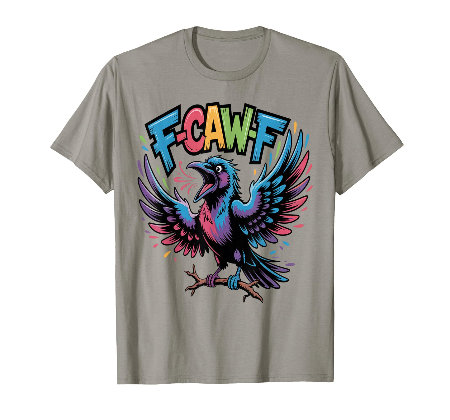 F caw f Shirt f-caw-f Crow Funny Ravens f caw f Men Women T-Shirt