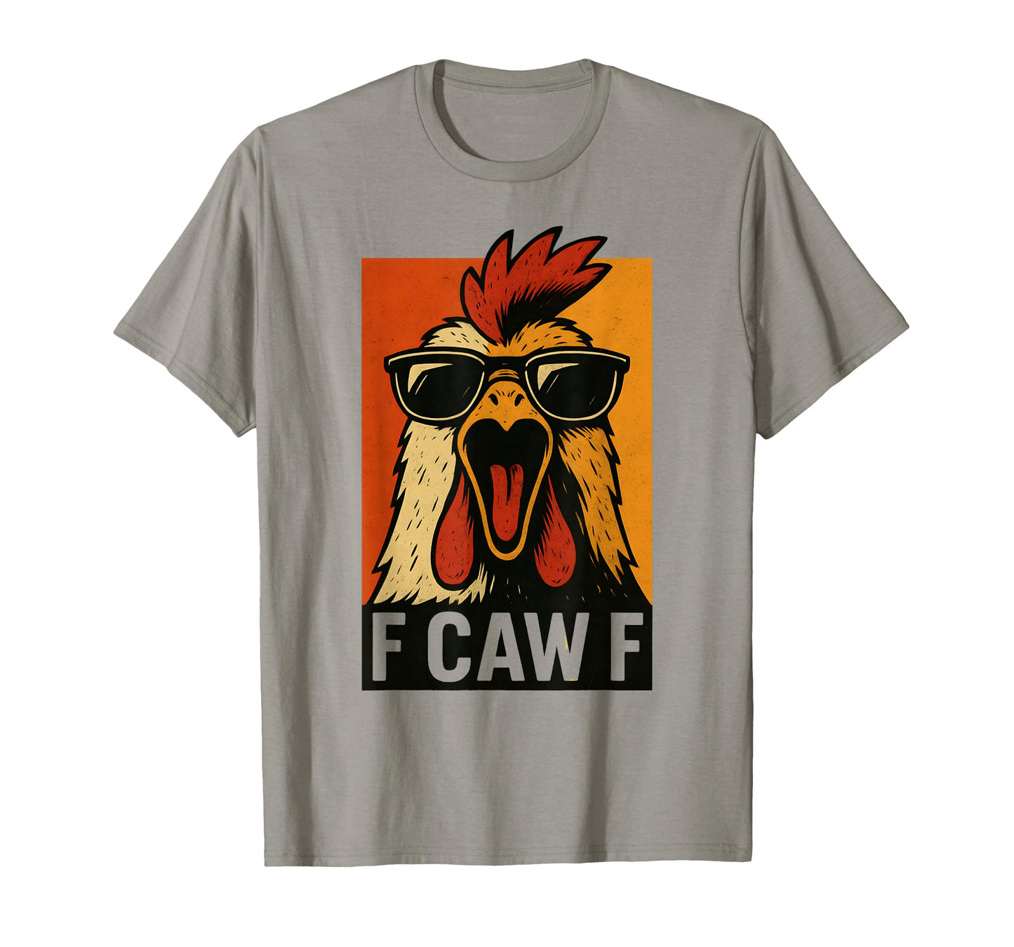 f-caw-f Funny Chicken Humor Quote Rooster Meme Crazy Chicken T-Shirt