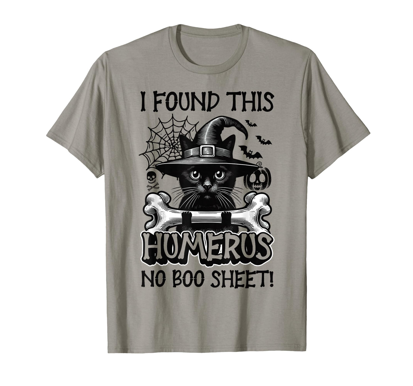 I Found This Humerus No Boo Sheet - Funny Cat Halloween T-Shirt