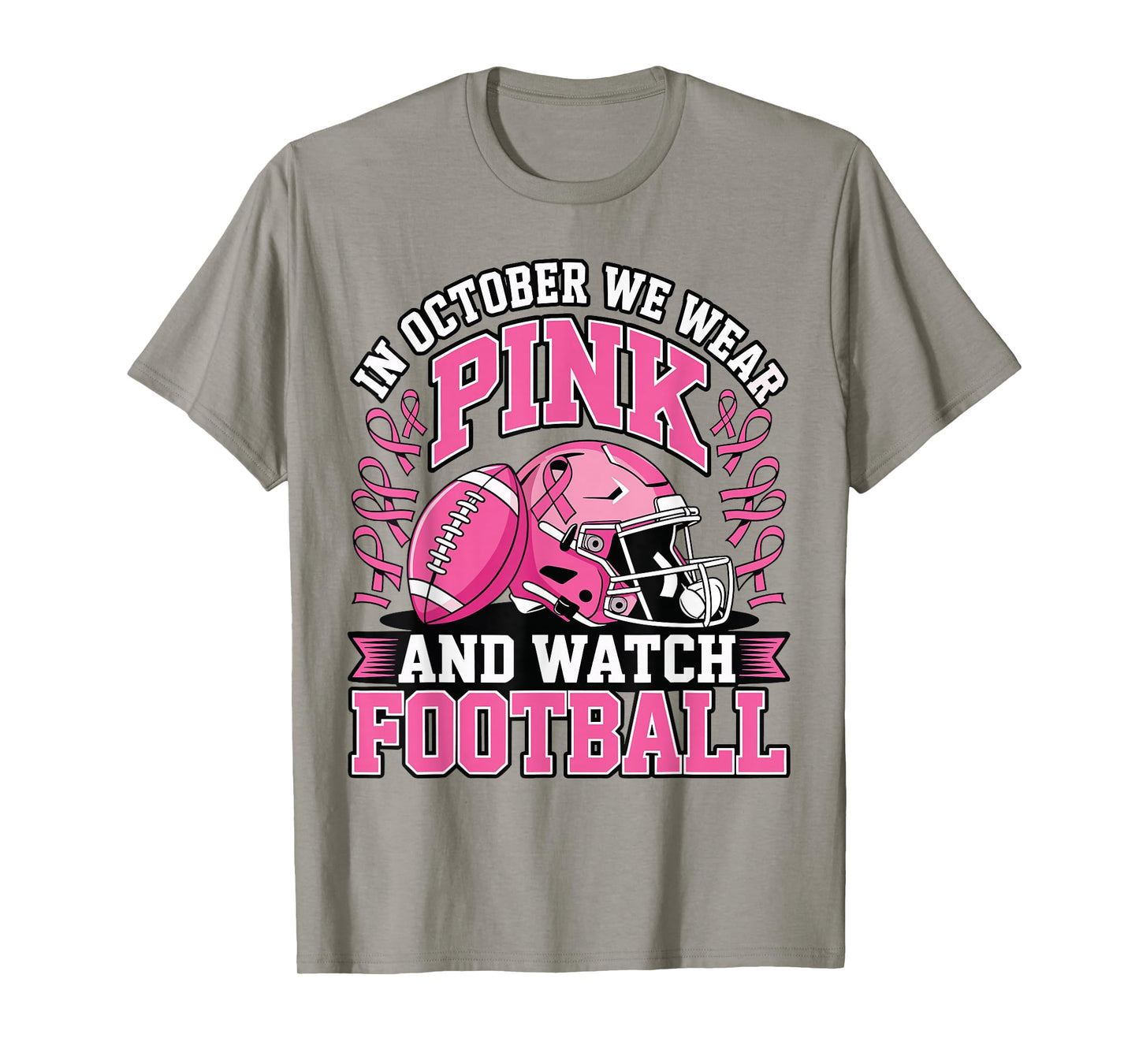 Breast Cancer Awareness in October We Wear Pink Football T-Shirt