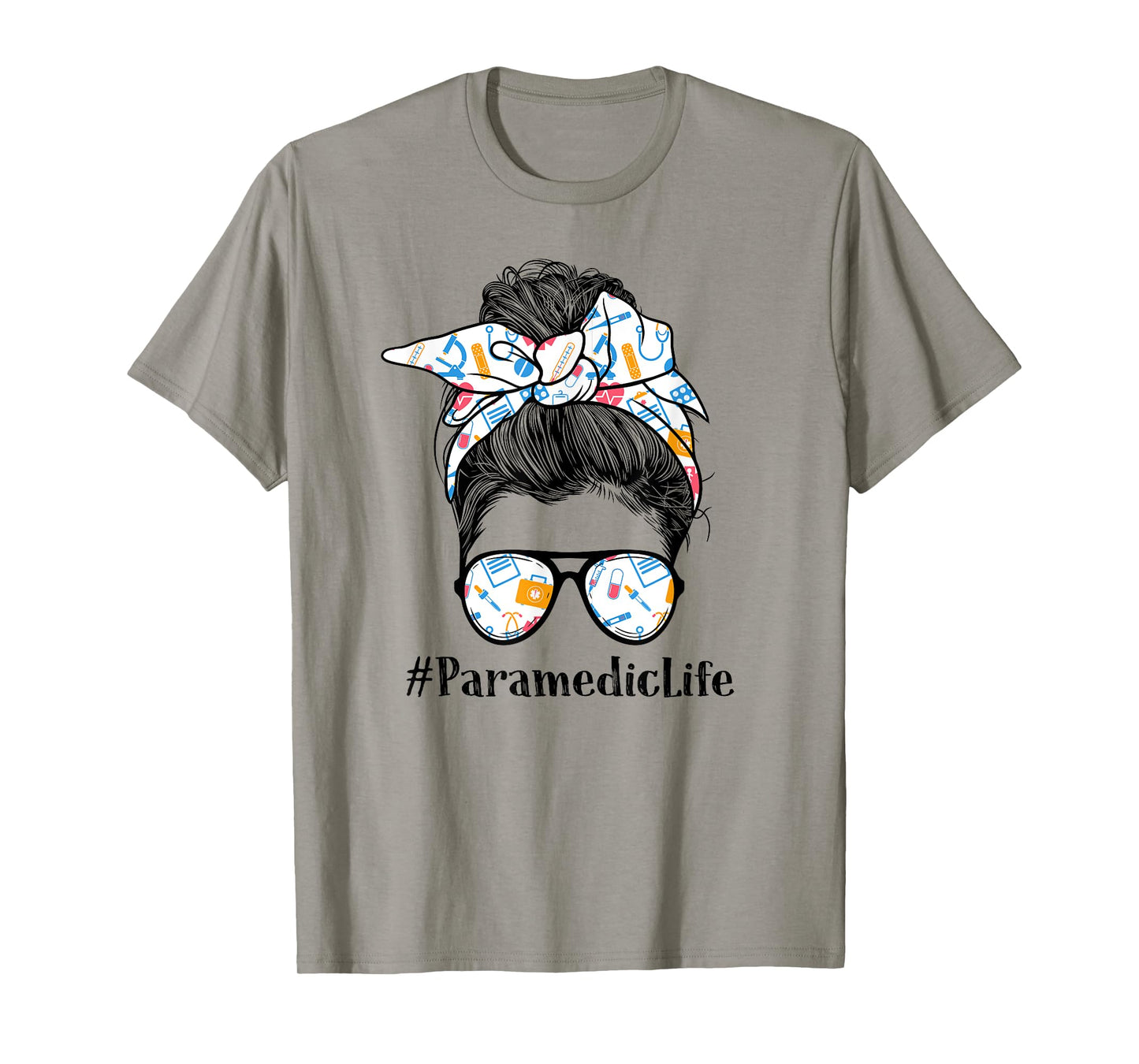 Paramedic Life Appreciation Day Messy Bun Women T-Shirt