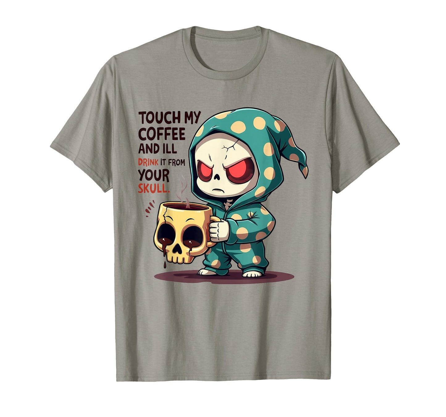 Funny Halloween Coffee Skeleton, Spooky Skull Mug Quote T-Shirt
