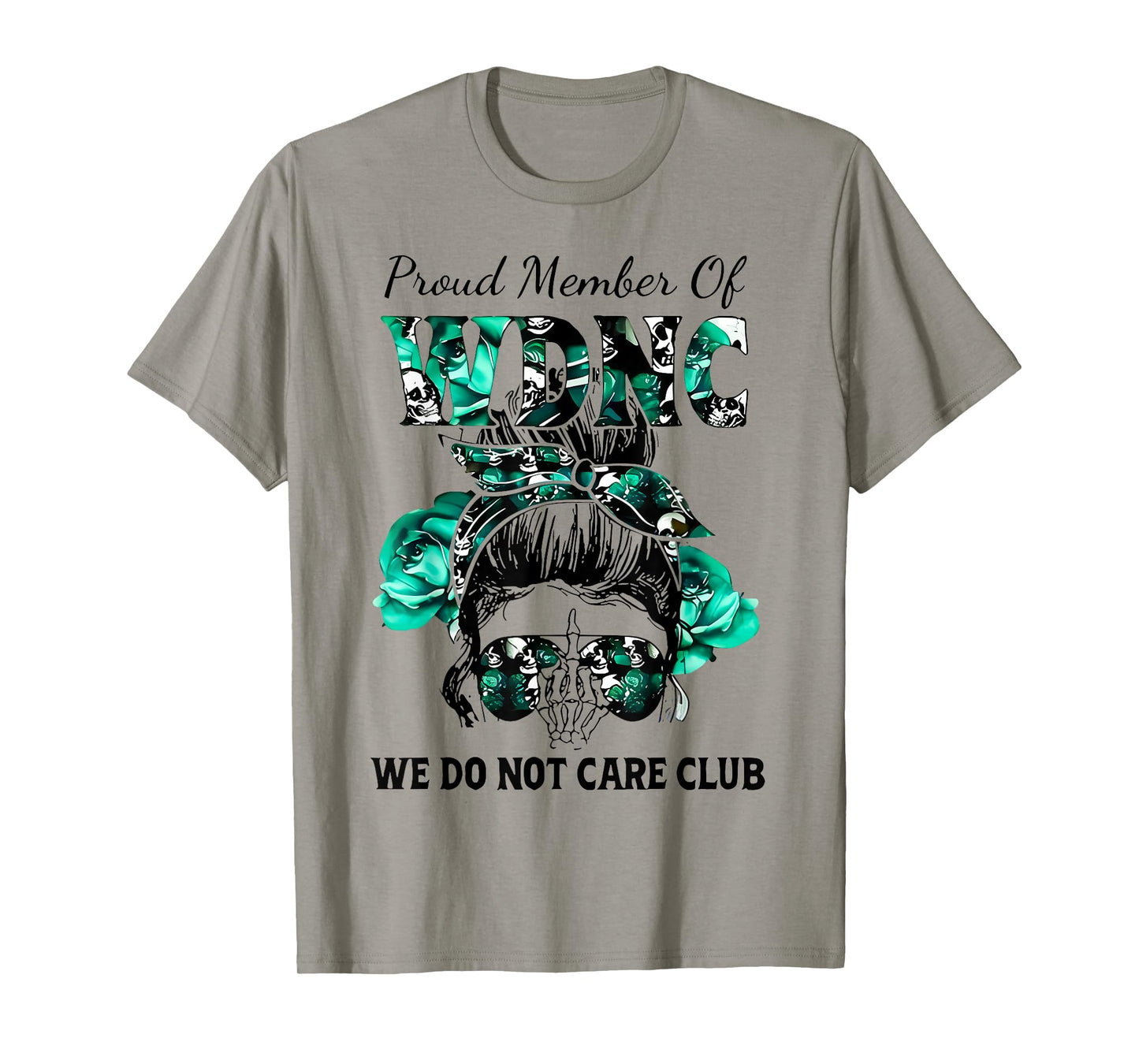 Proud Member of We Do Not Care Club T-Shirt
