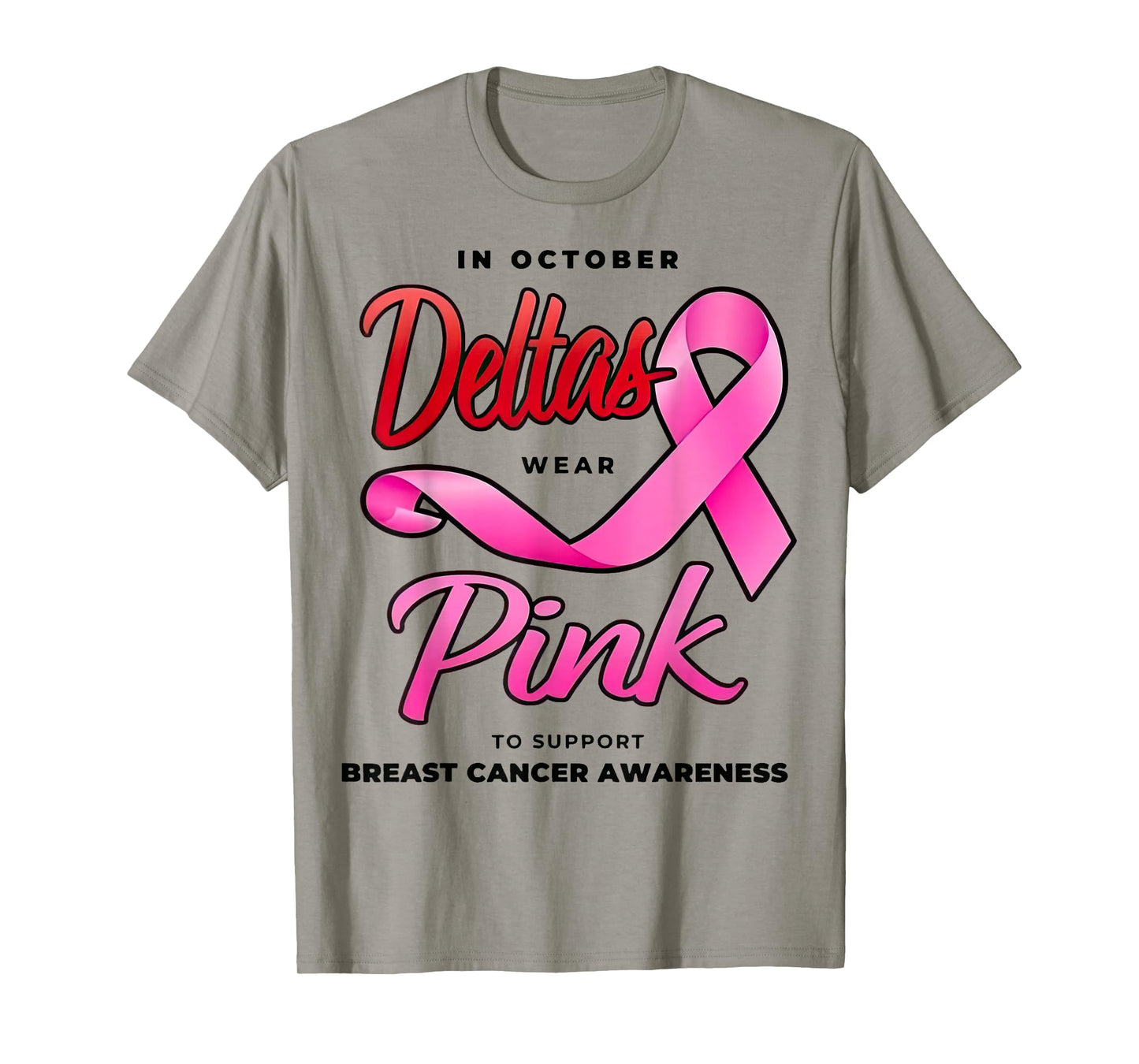 Deltas Wear Pink Breast Cancer Awareness Pink Ribbon T-Shirt