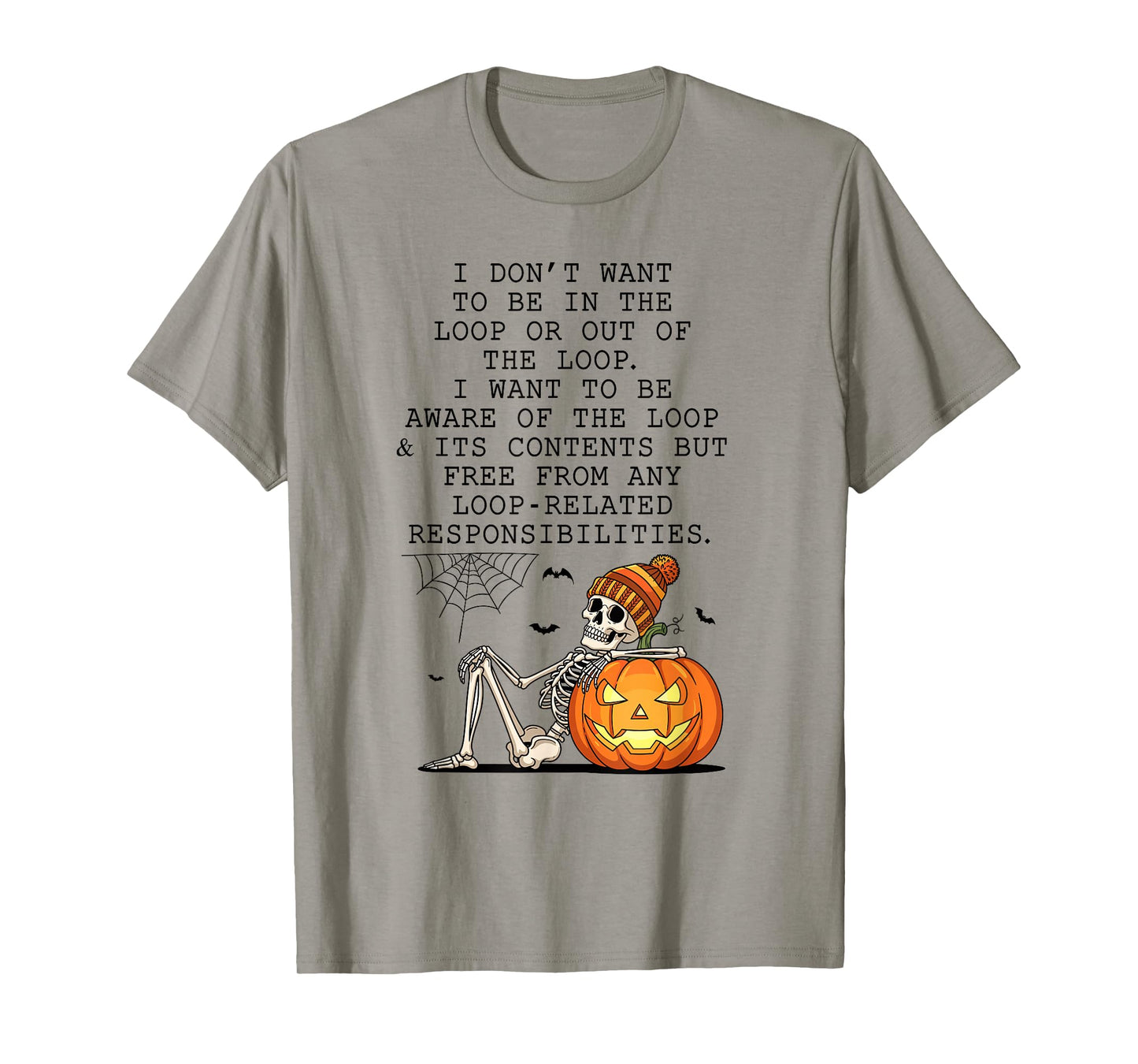 Sarcastic Halloween I Don’t Want to Be in Or Out of The Loop T-Shirt