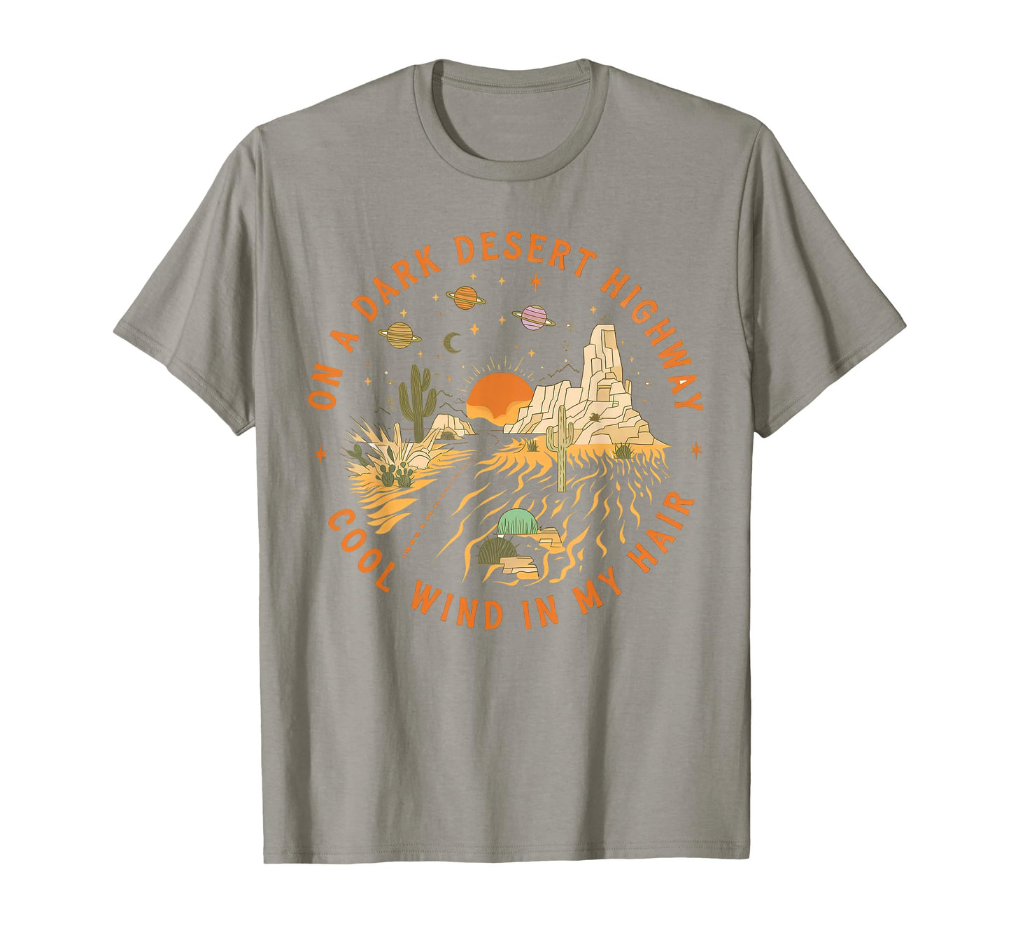 On A Dark Desert Highway Adventure Travel Hiking Camping T-Shirt