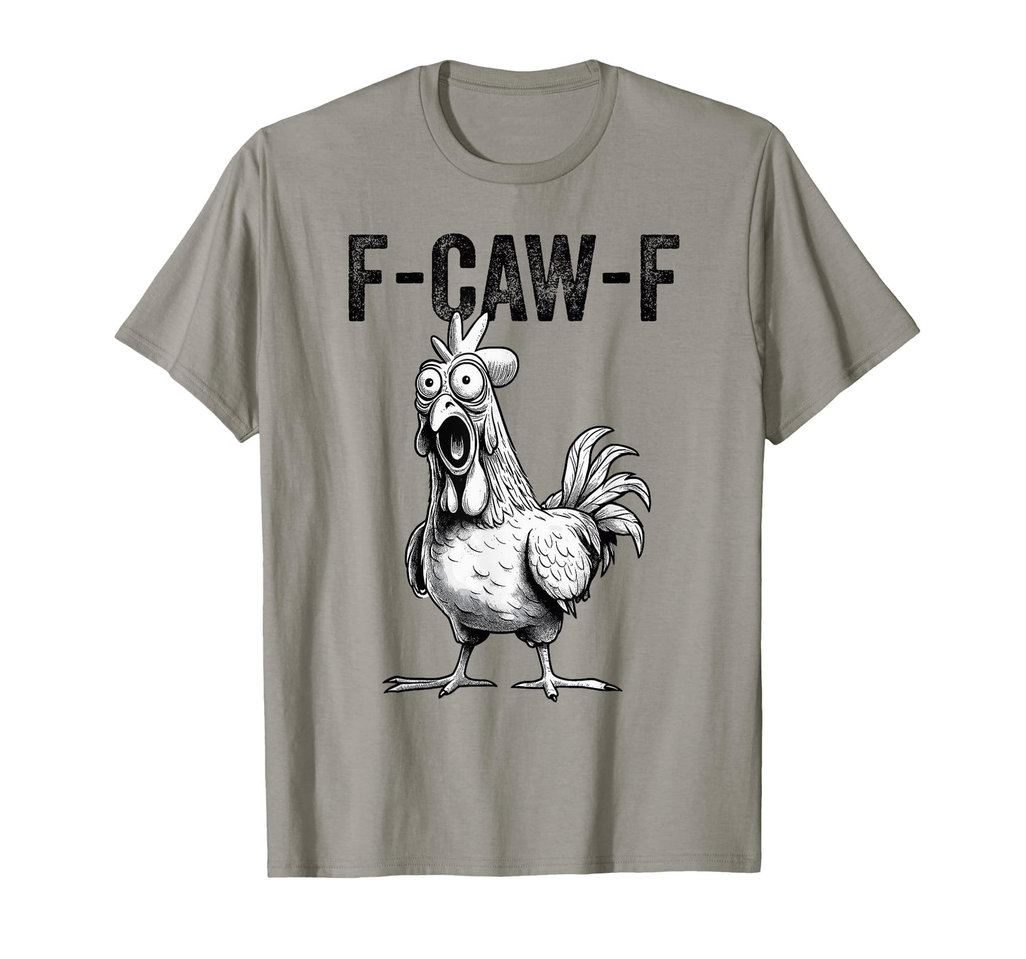 Funny Rooster Meme F-Caw-F Chicken T-Shirt