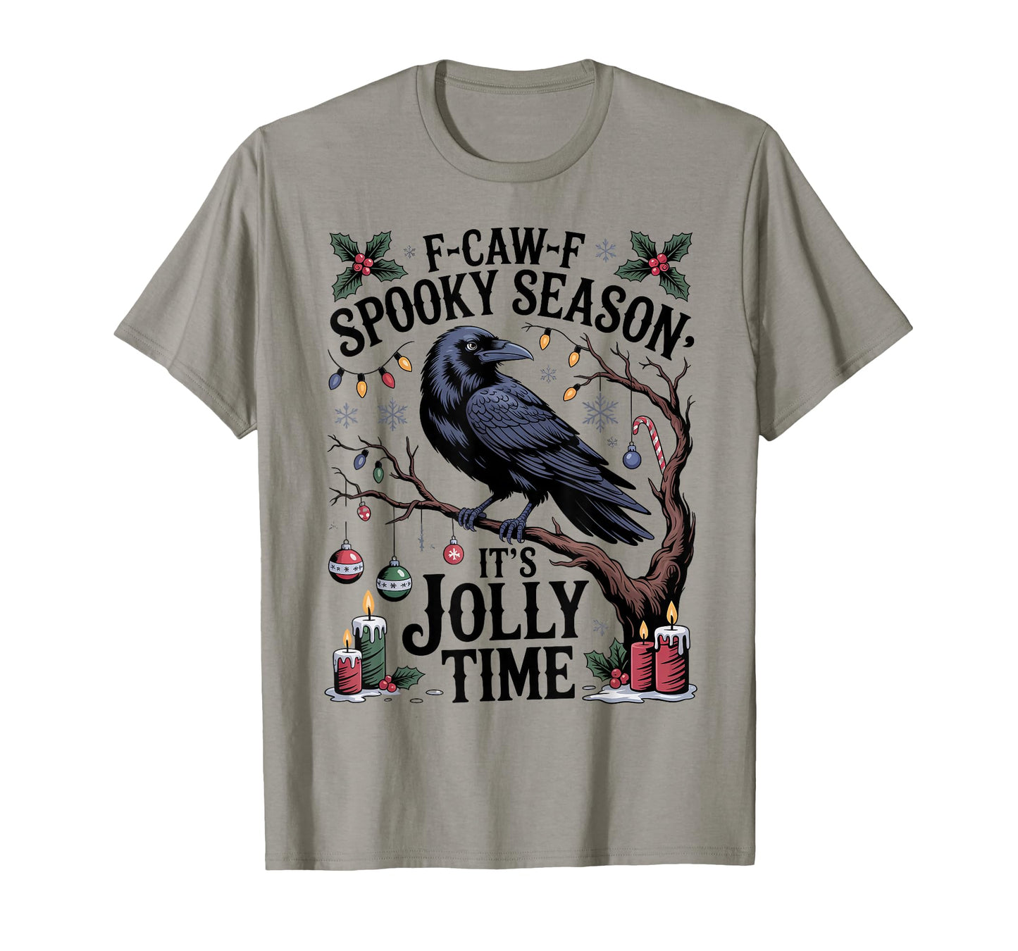 Black Crow F-Caw-F Spooky Season It's Jolly Time Christmas T-Shirt