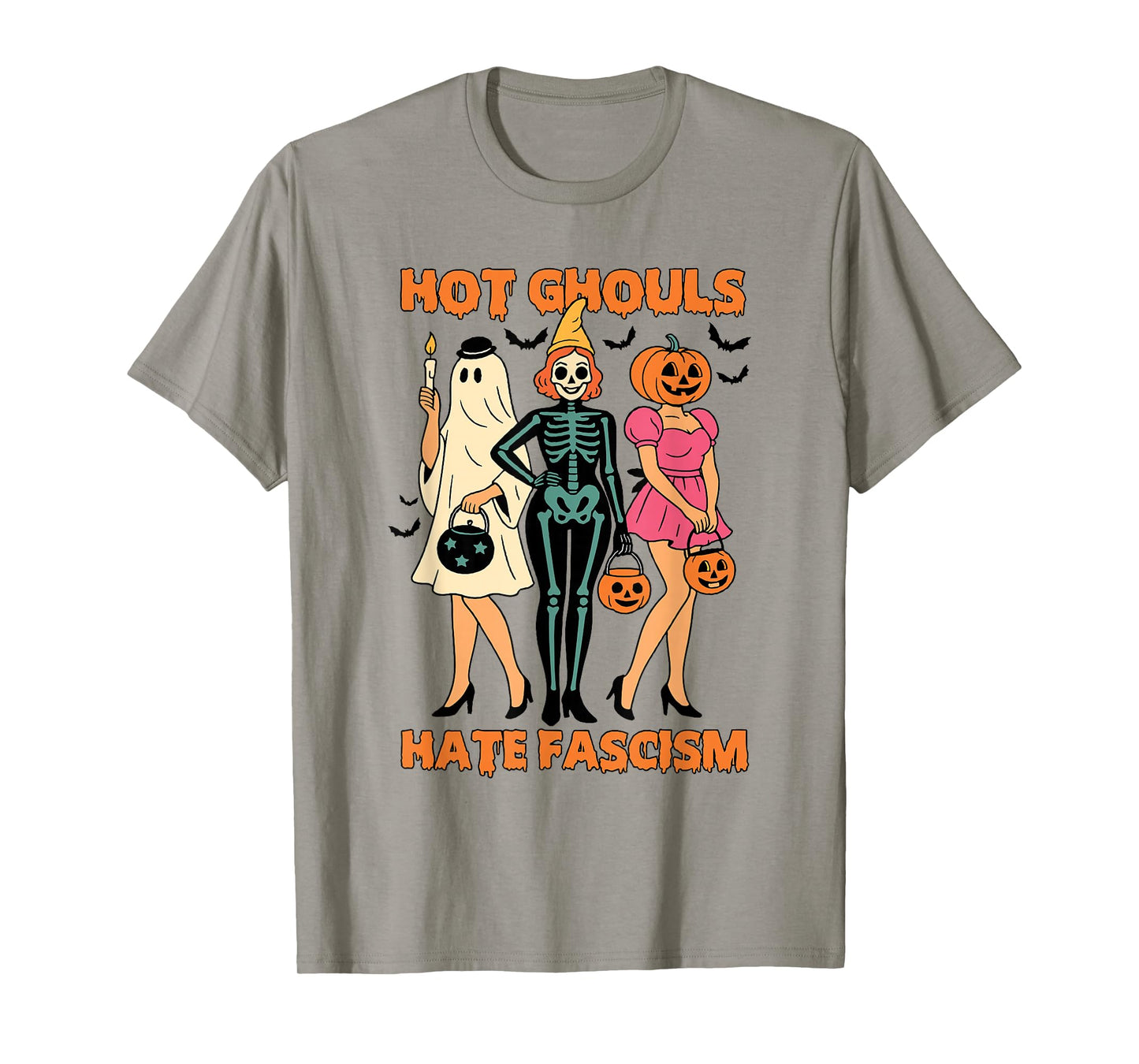 Hot Ghouls Hate Fascism Halloween Ghost Girls Feminism Women T-Shirt