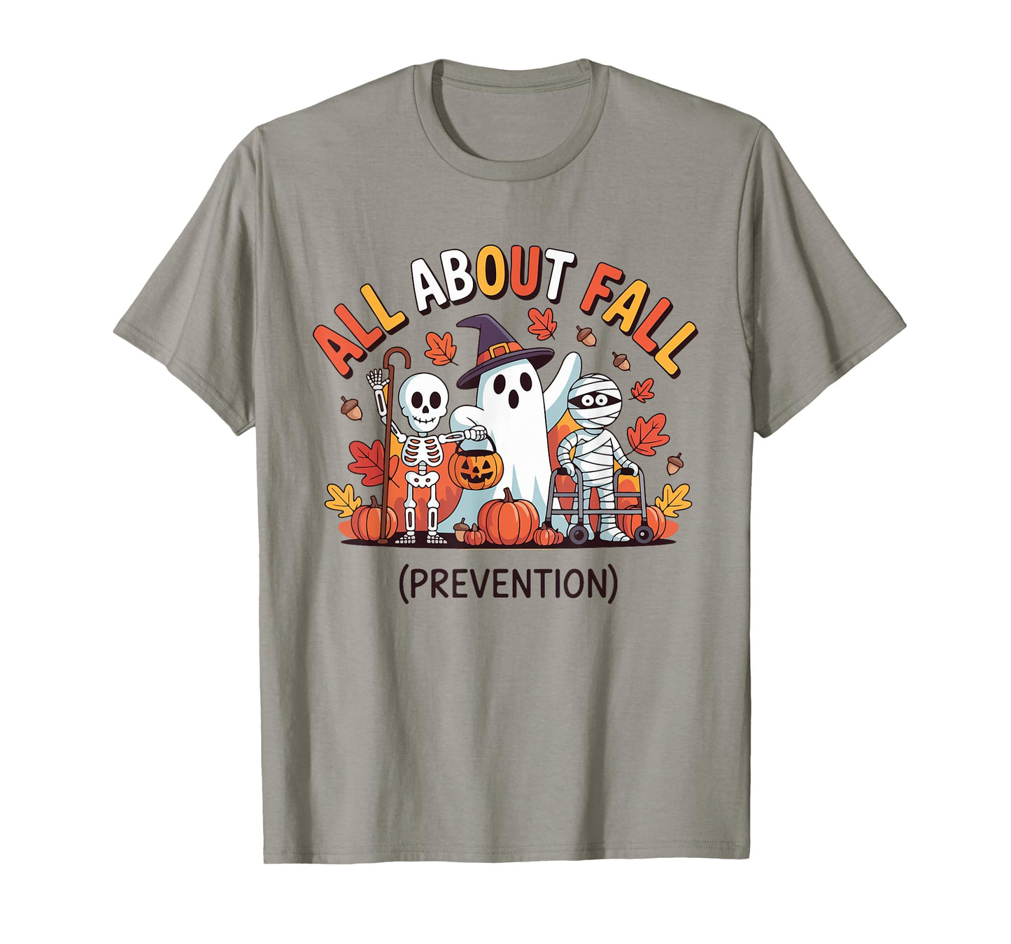 All About Fall Prevention Funny Halloween Ghost Skeleton T-Shirt