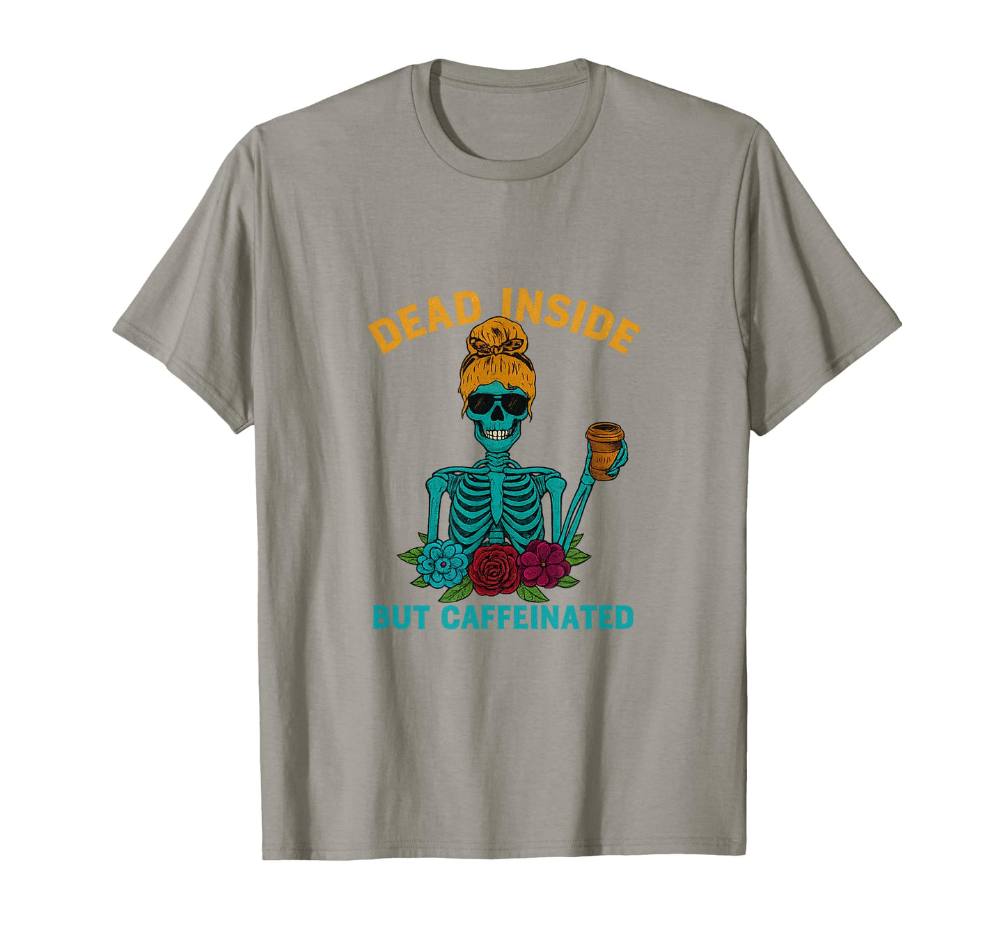 Dead Inside But Caffeinated Skeleton Coffee Energy Drink T-Shirt
