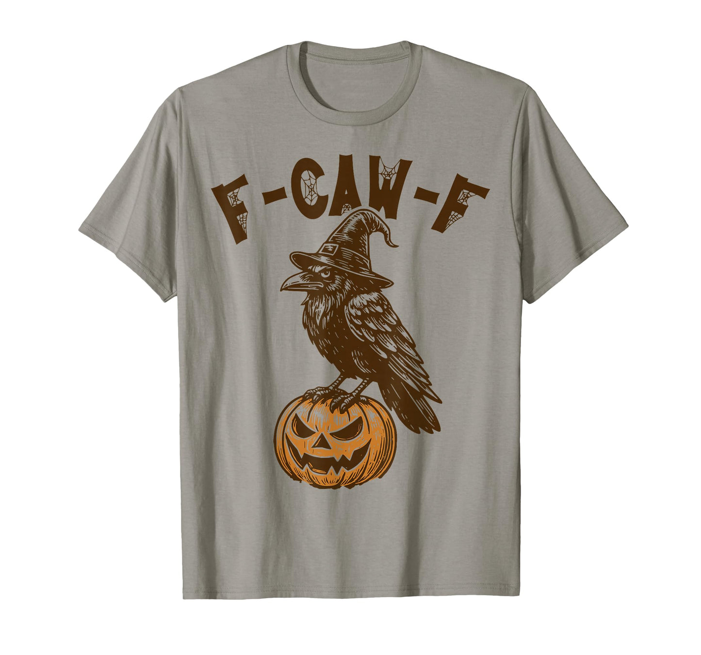 Funny F Caw F Spooky Raven Witch Pumpkin Halloween Crow Pun T-Shirt