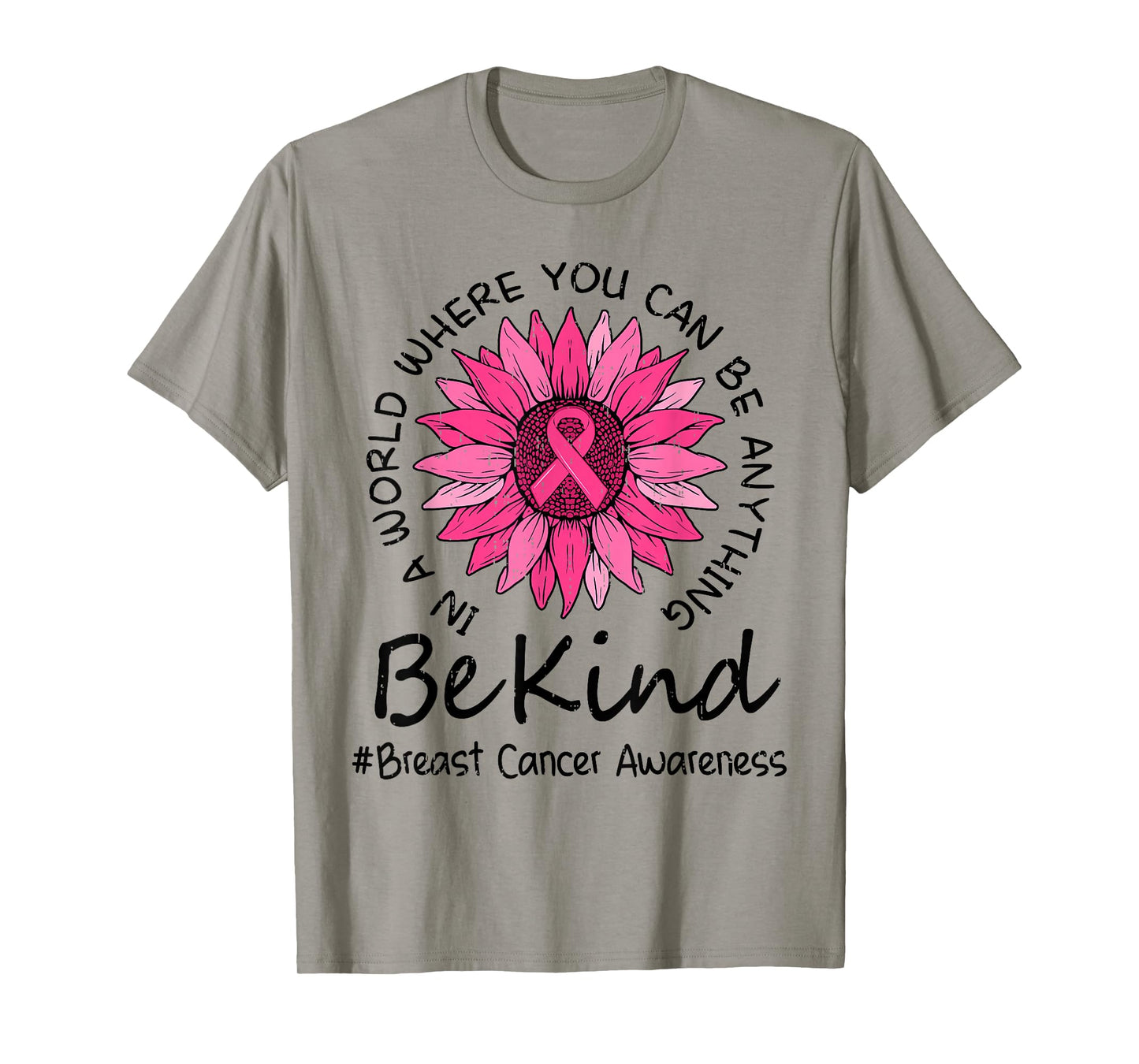 Be Kink Sunflower Breast Cancer Awareness Pink Ribbon Womens T-Shirt