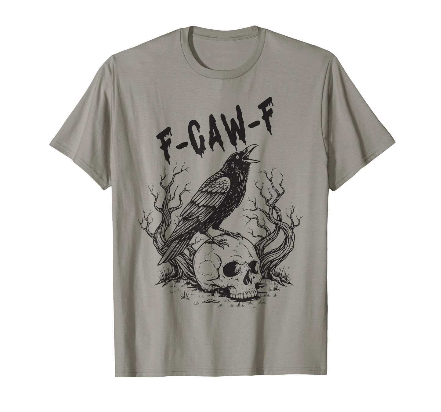 Funny F Caw F Raven Bird Cawing Skull F-CAW-F Crow Pun T-Shirt