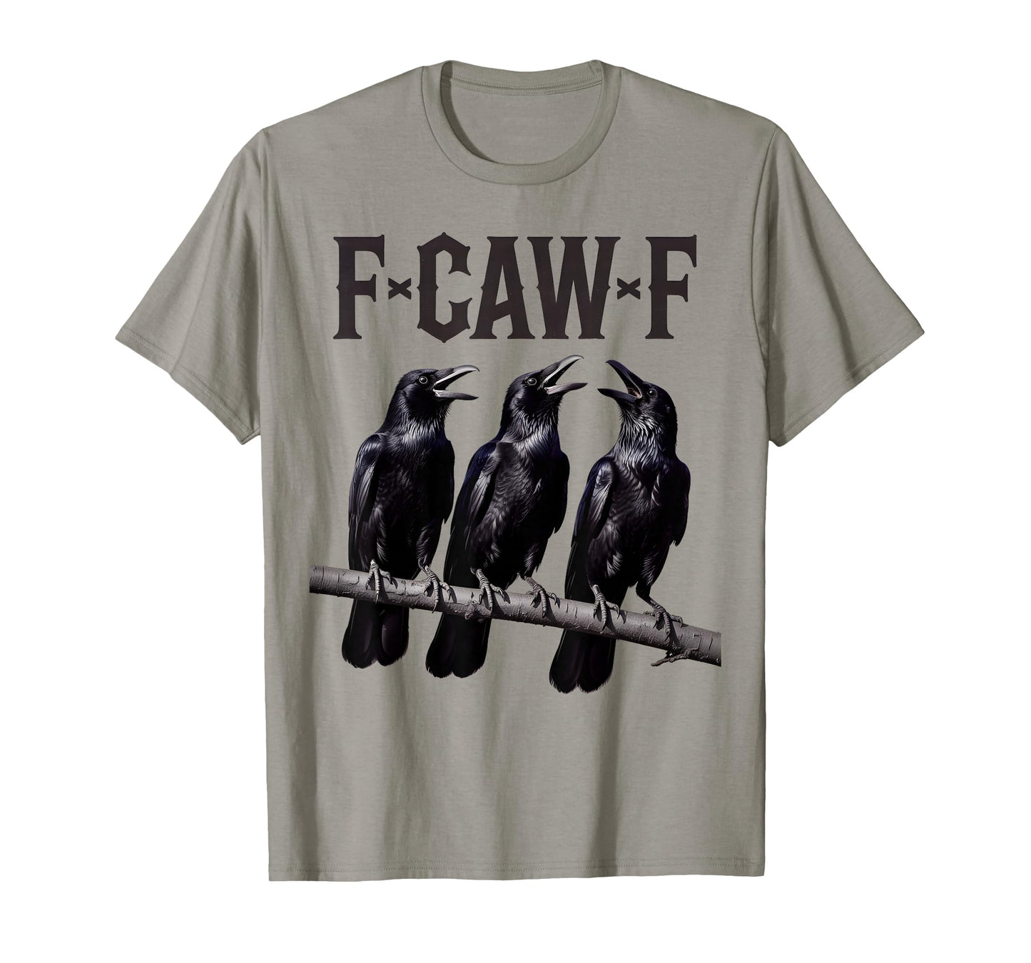 F-Caw-F Funny Triple Black Crow Bird Gothic Adult Humor T-Shirt