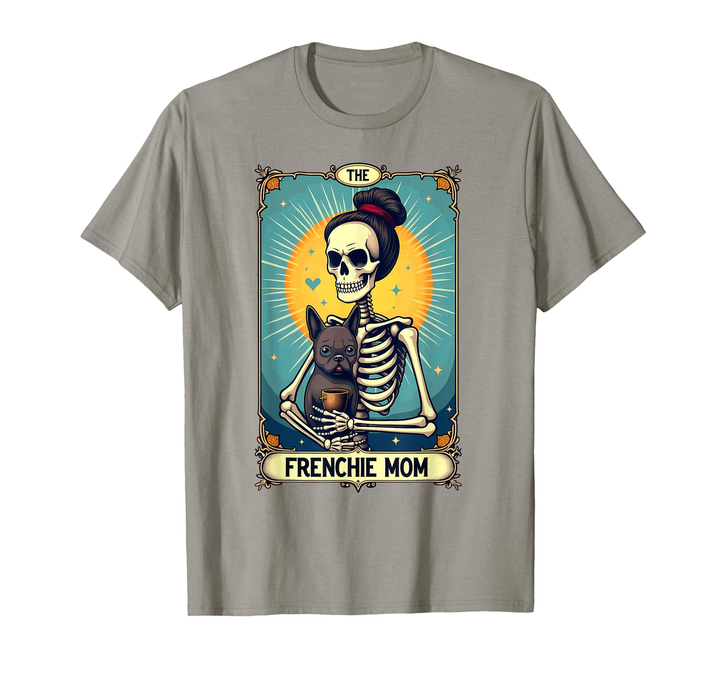 Gothic Tarot Card French Bulldog Skeleton Mom T-Shirt