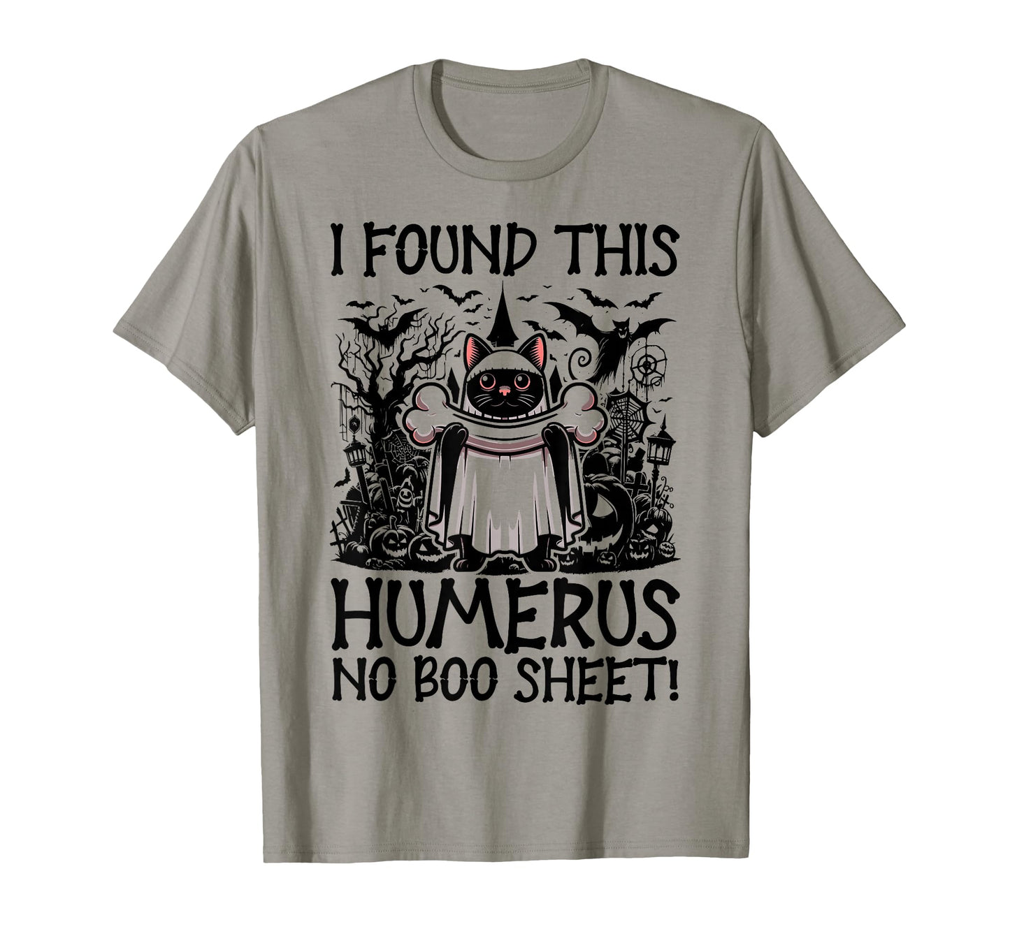 I Found This Humerus No Boo Sheet - Funny Cat Halloween T-Shirt
