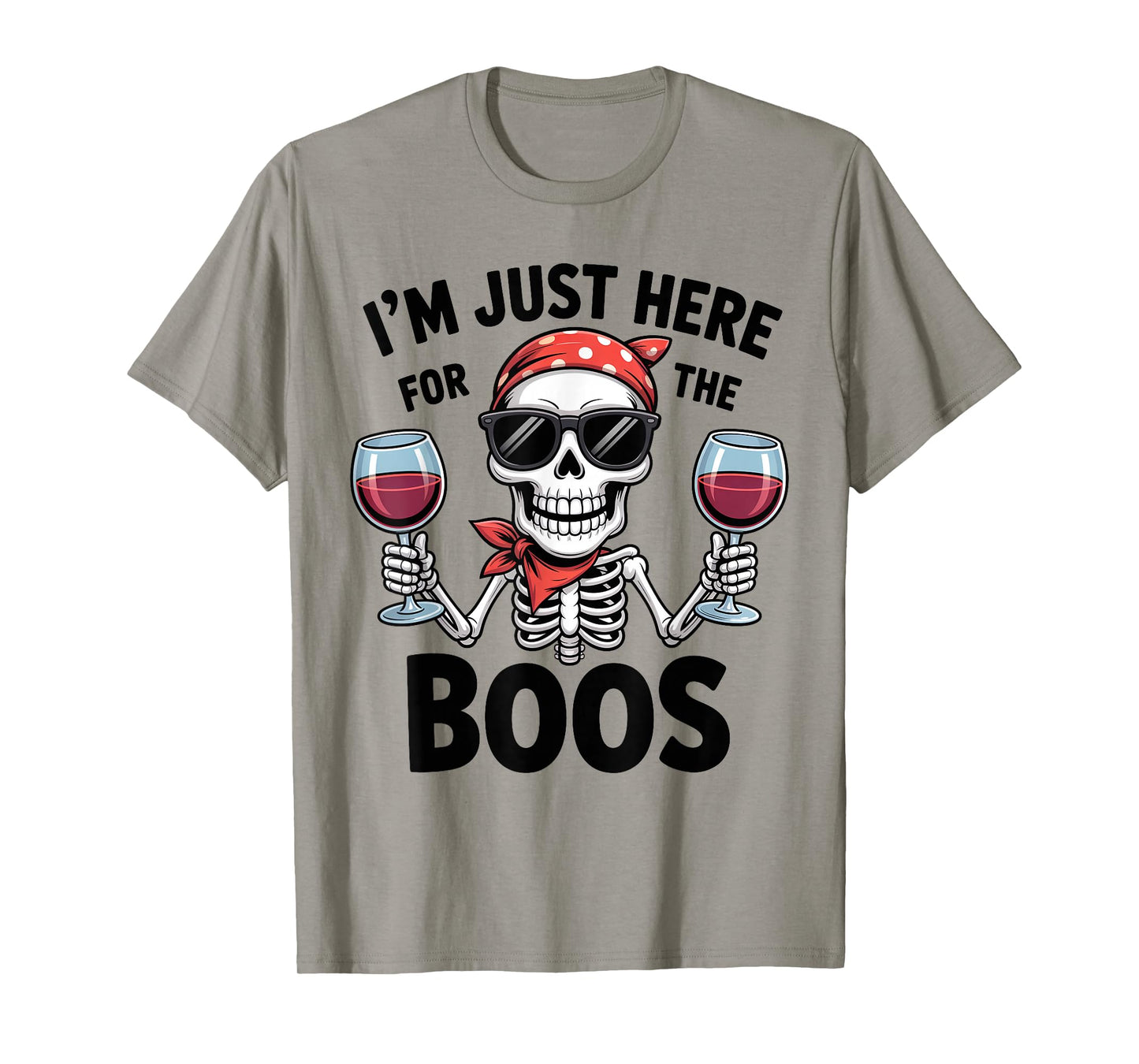 Halloween Women I'm Just Here for The Boos Funny Skeleton T-Shirt