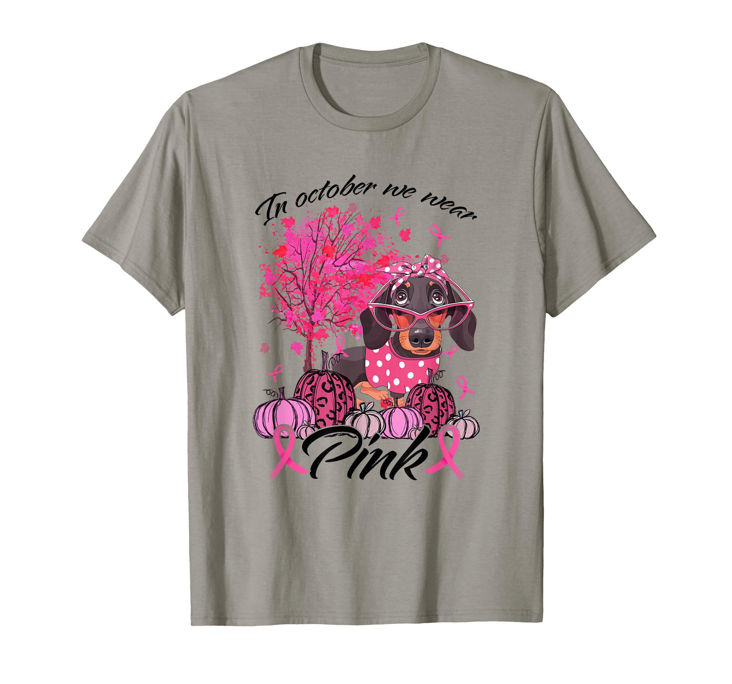 Breast Cancer Awareness In October We Wear Pink Dachshund T-Shirt