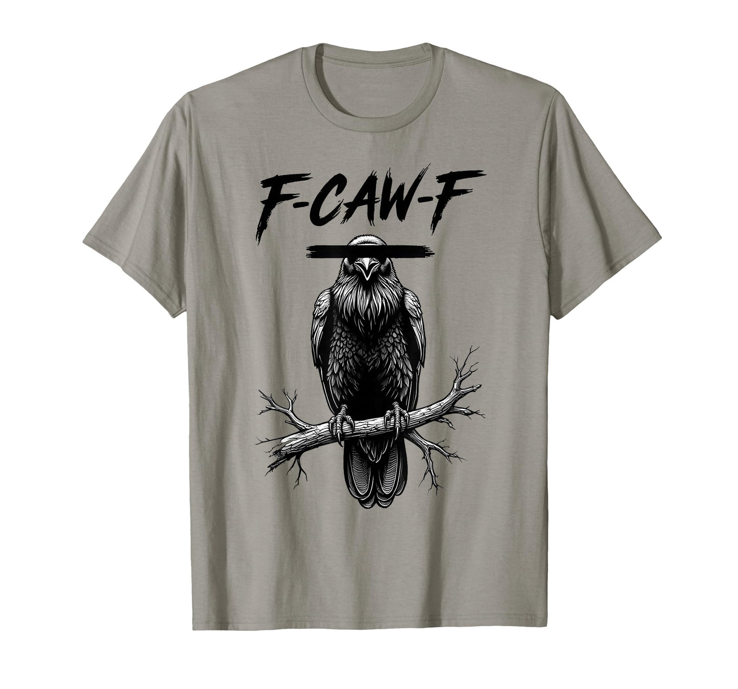 F-Caw-F Crow Funny Black Crow Lover Dark Humor Black Bird T-Shirt