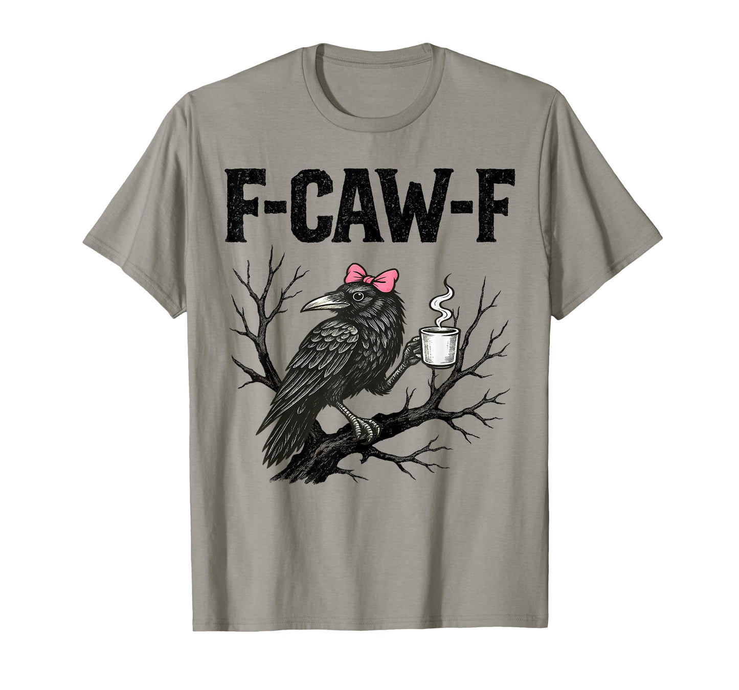 F-Caw-F Black Crow Pun Funny Bird Cawing Grunge Halloween T-Shirt