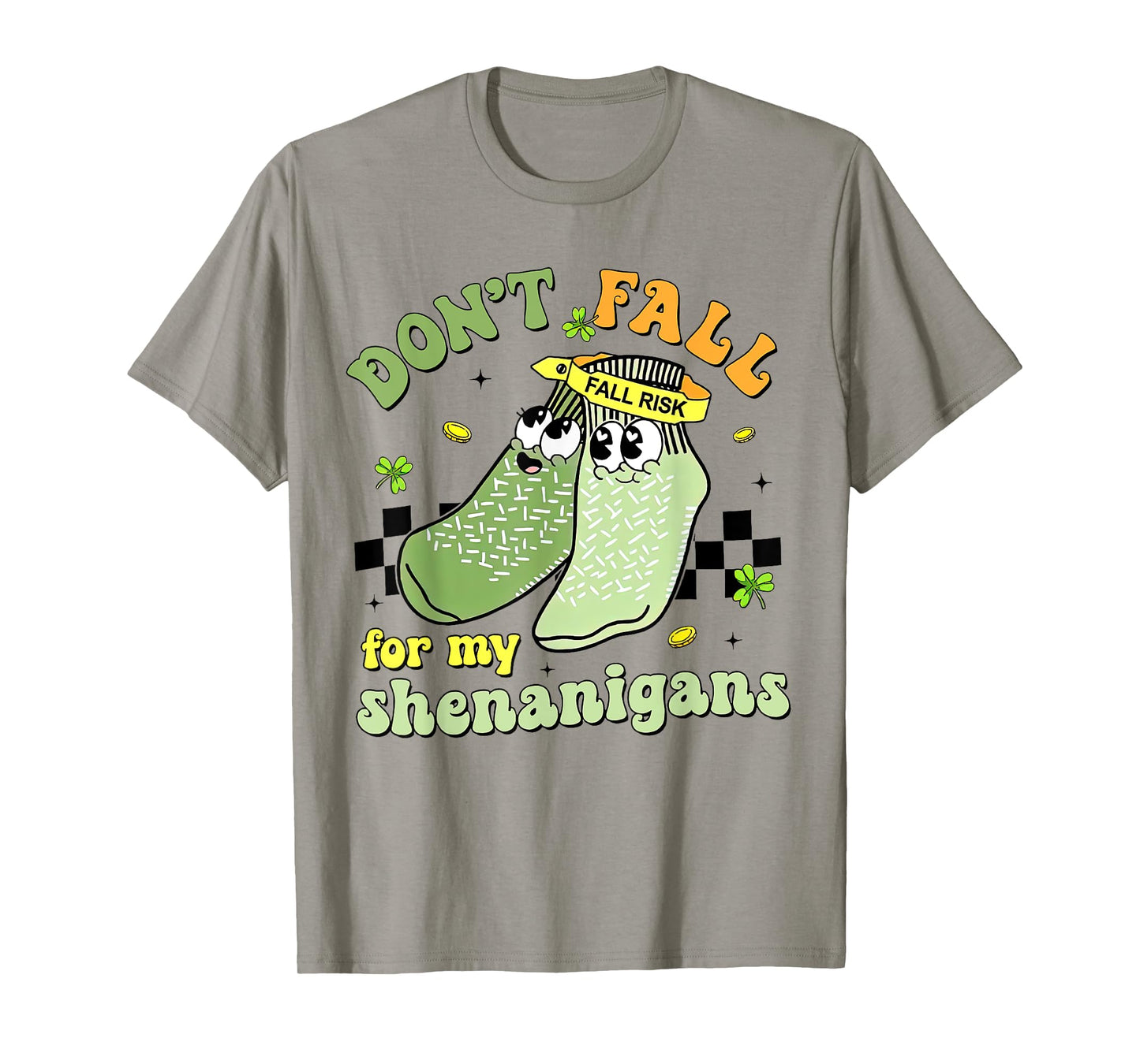 Don't Fall For My Shenanigans, Fall Prevention Fall Risk Tee T-Shirt