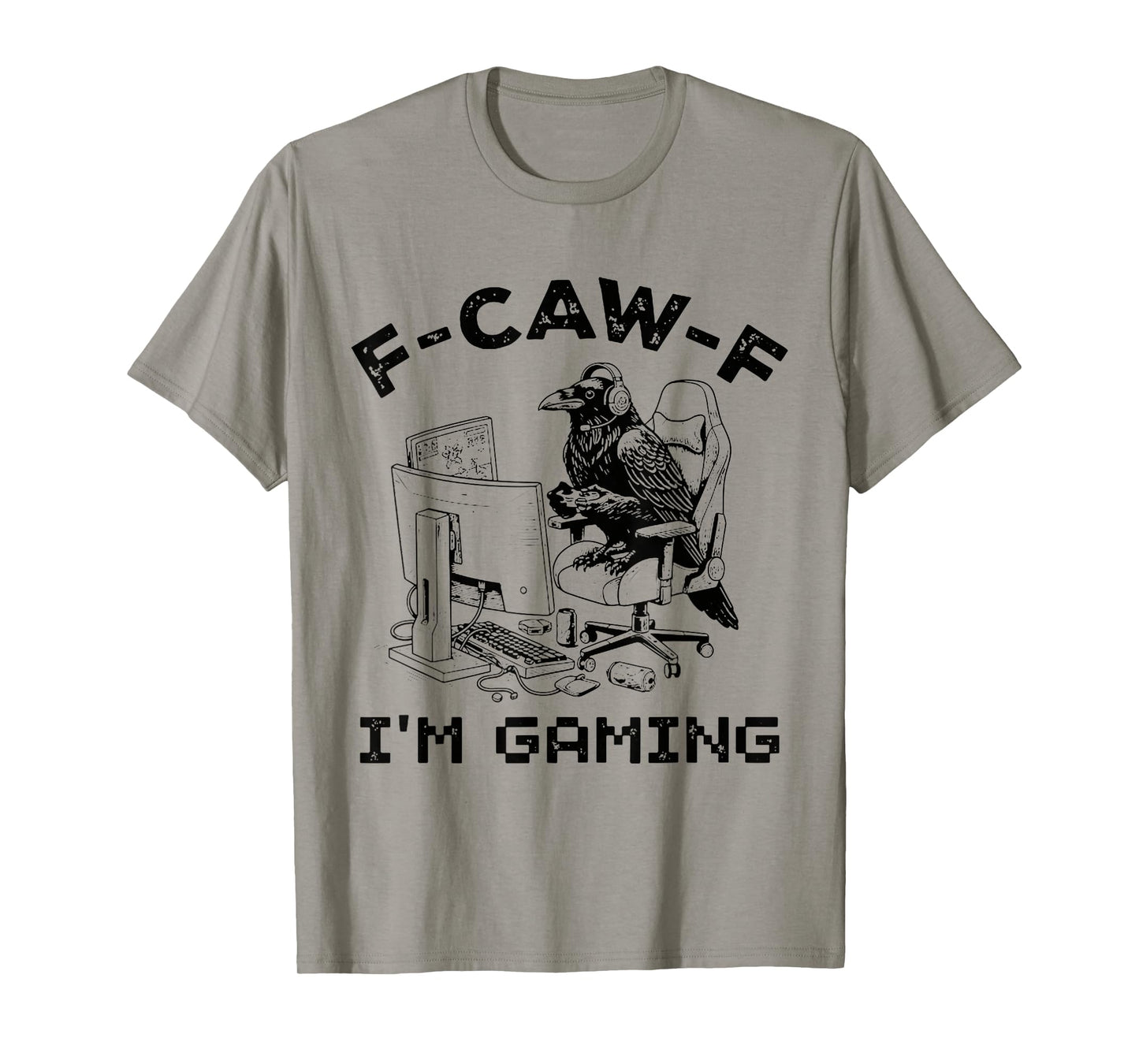 F-CAW-F I’m Gaming – Funny Crow Video Gamer Design T-Shirt