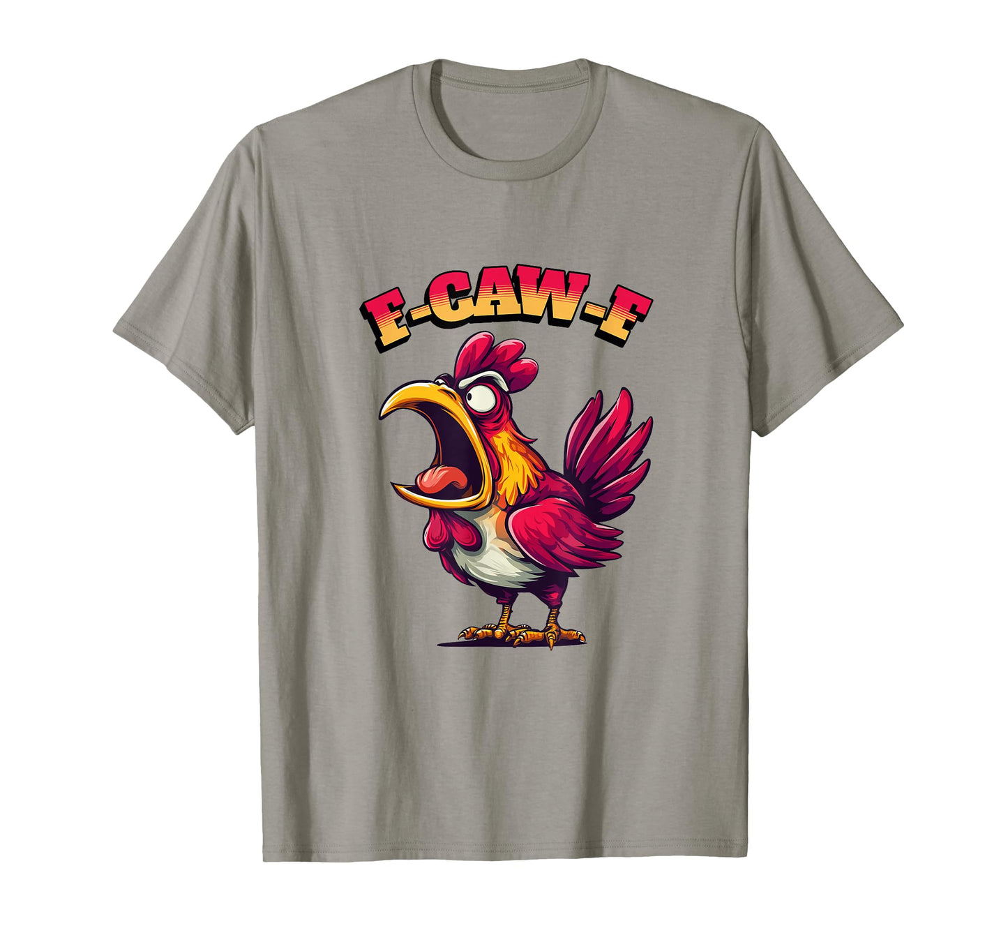Funny Chicken Humor. F-Caw-F T-Shirt