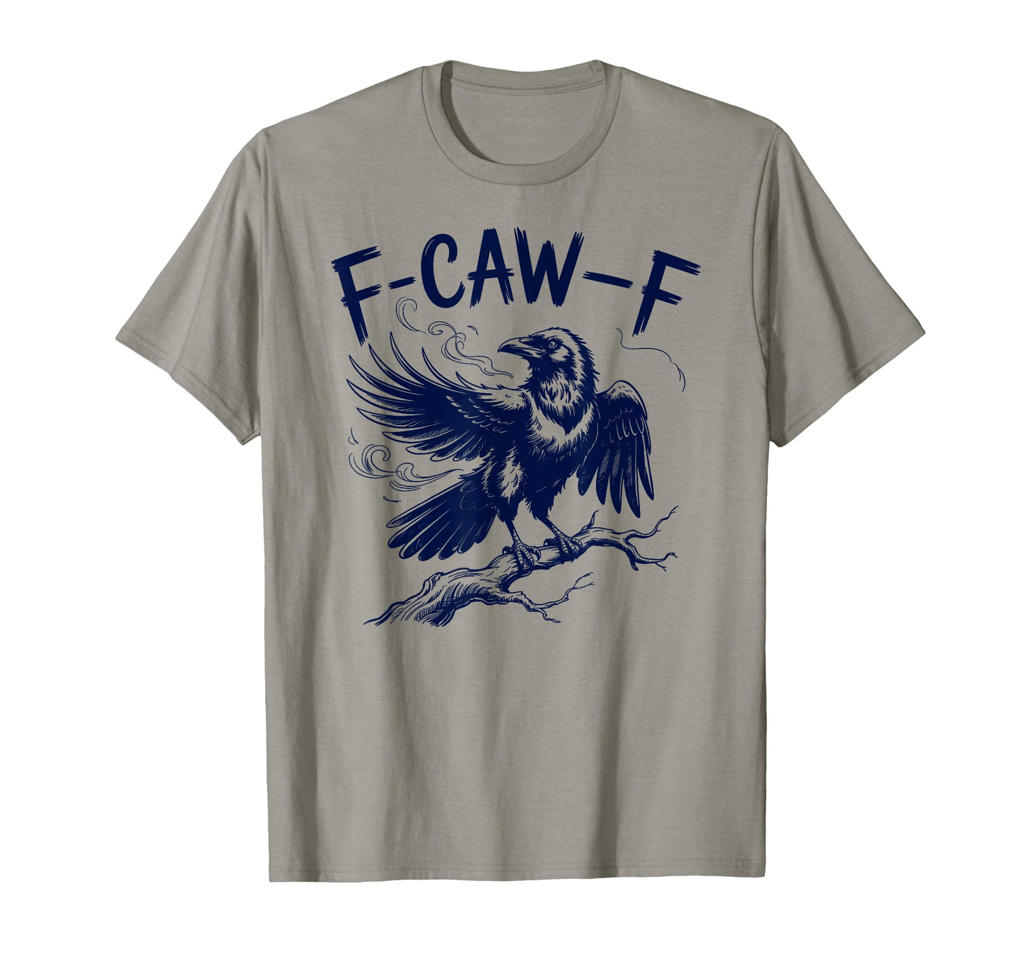 Black Crow F-Caw-F Funny Black Bird Gothic Adult Humor T-Shirt