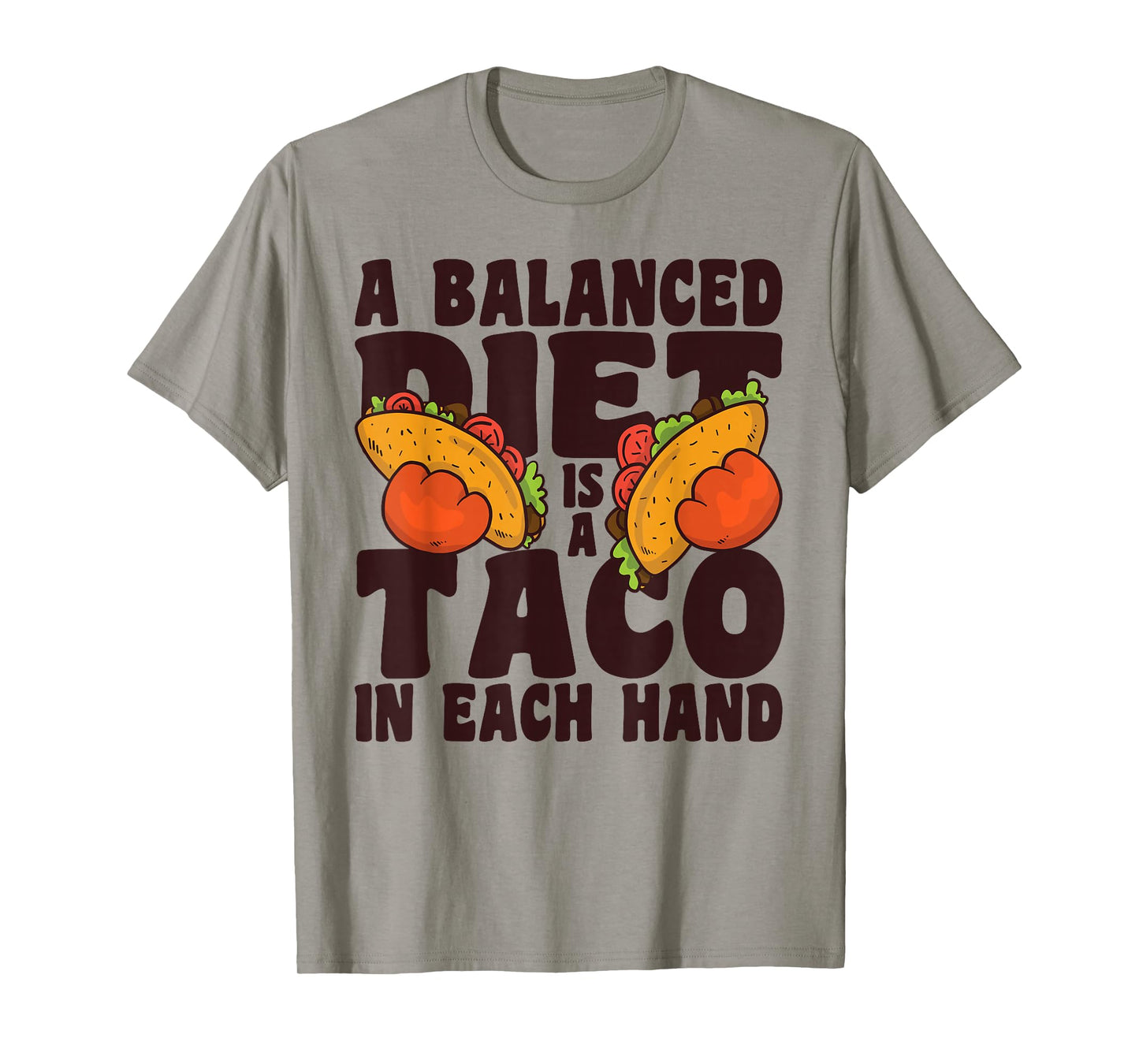 A Balanced Diet is A Taco in Each Hand Cinco De Mayo T-Shirt