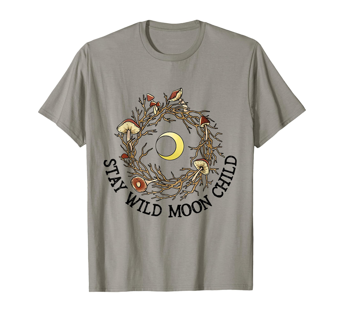 Stay Wild Moon Child and Mushroom Shirt T-Shirt