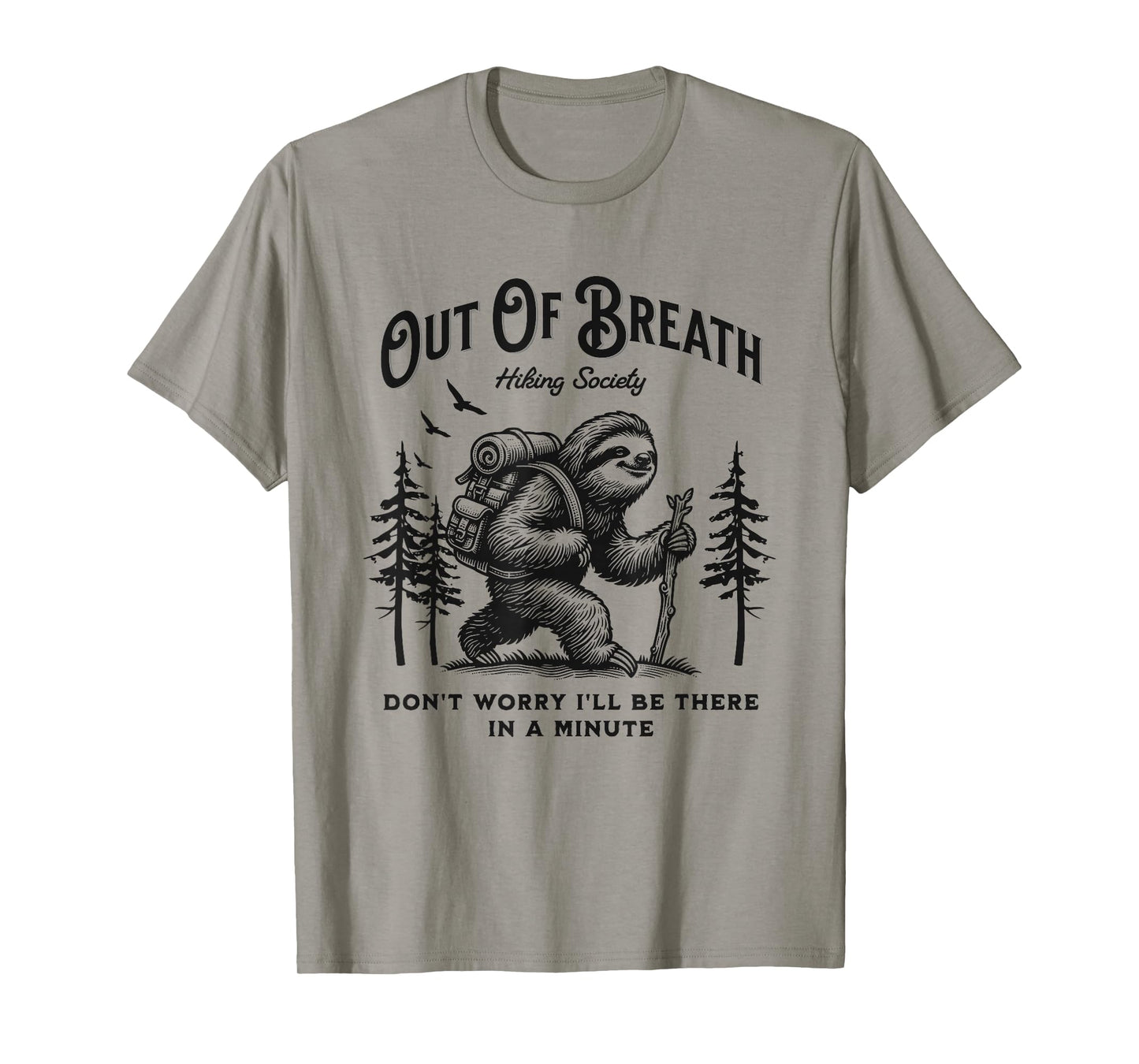 Out of Breath Hiking Society Sloth Men Women Hiker Nature T-Shirt