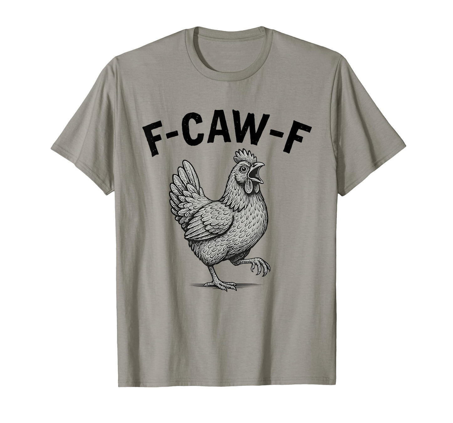 F Caw F Funny Chicken Meme T-Shirt