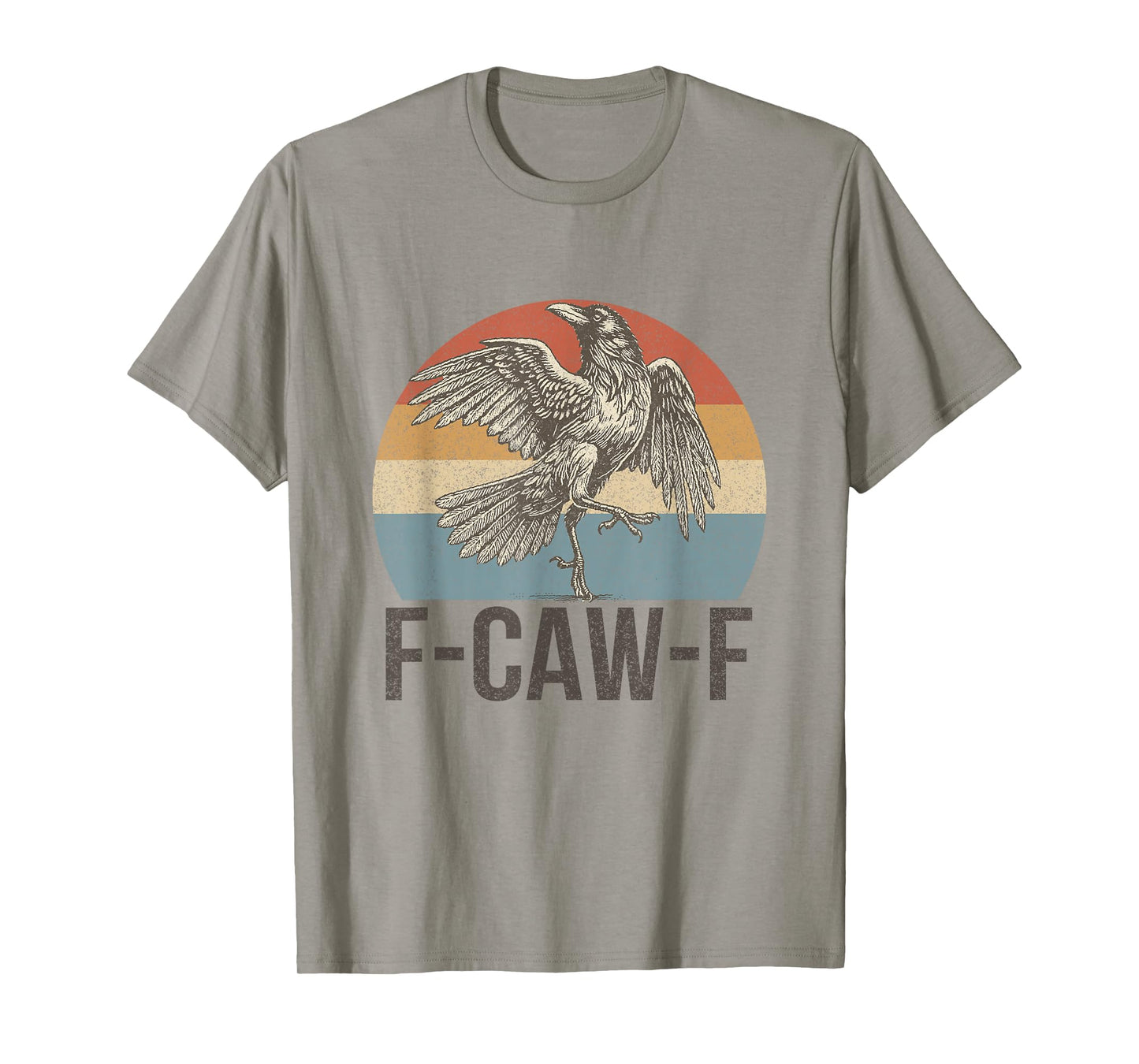 F-Caw-F Black Crow Funny Gothich Vintage Sarcastic Raven T-Shirt
