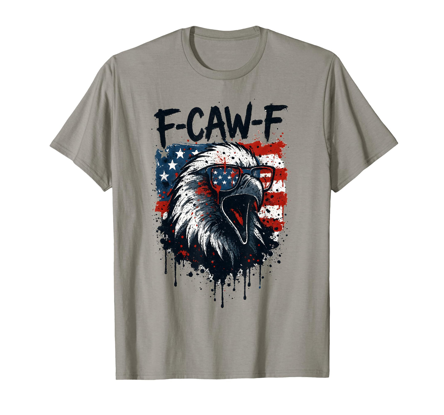 F-Caw-F Eagle Bird USA Flag Patriotic Funny Fourth of July T-Shirt