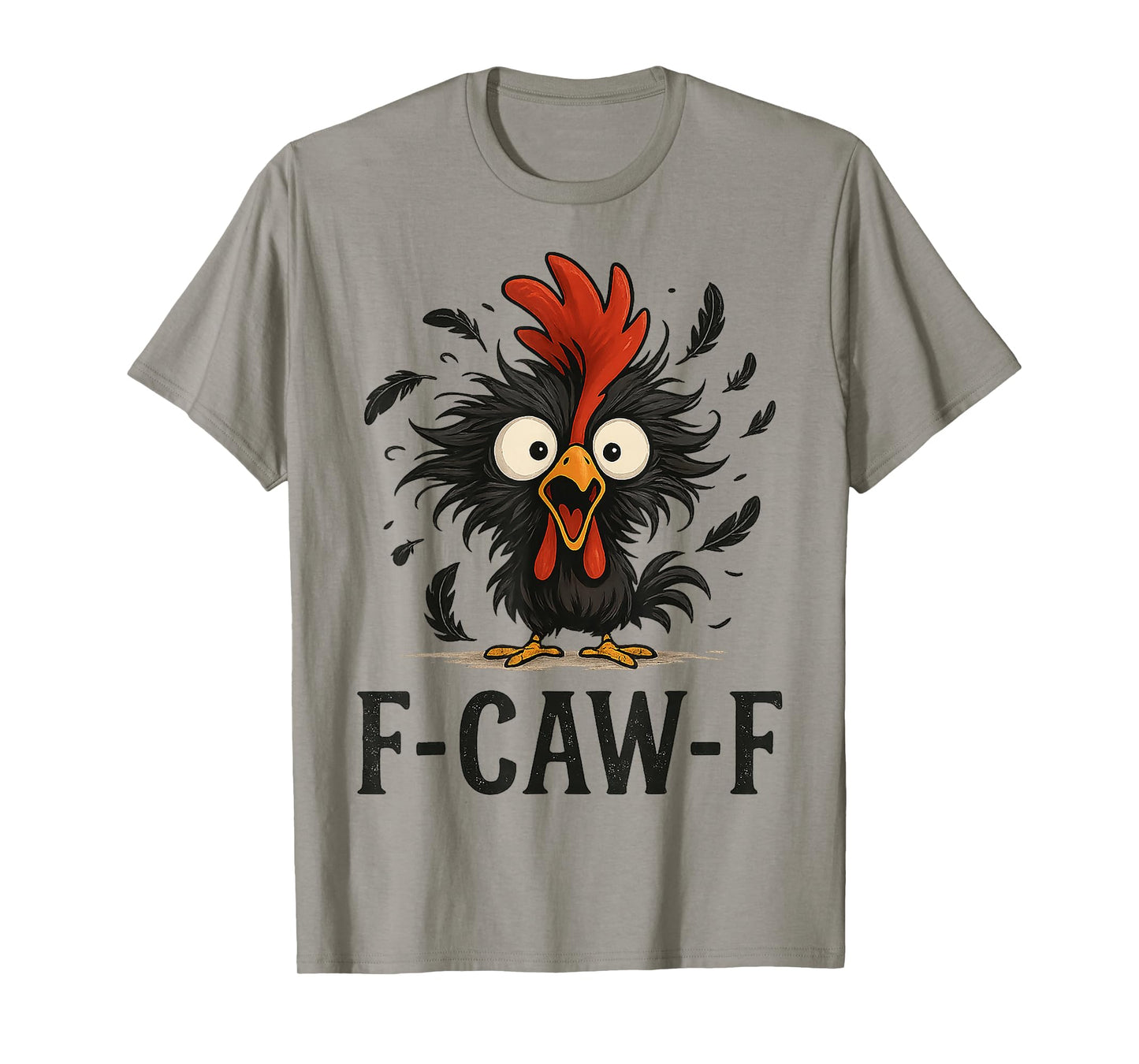 Quote Rooster Meme F-Caw-F Chicken Gifts for Men Women Kid T-Shirt