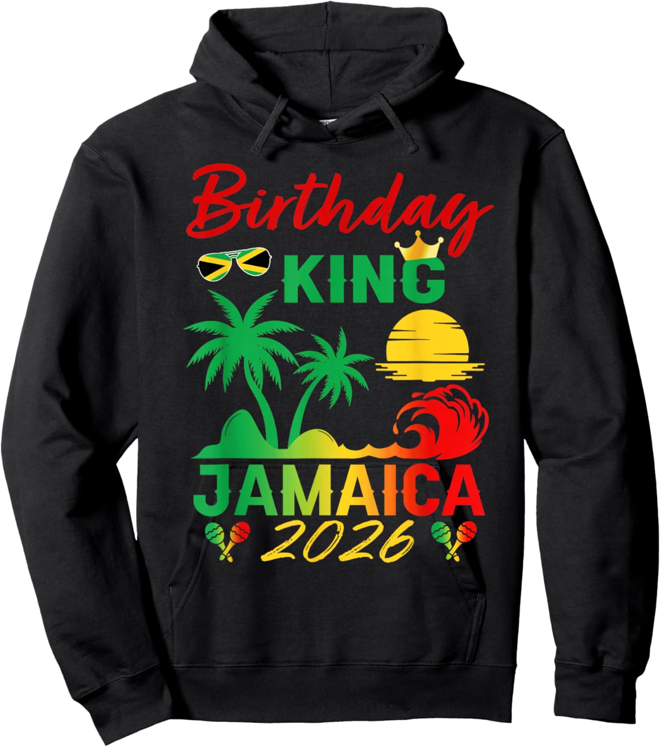 Birthday King Jamaica 2026 Party Jamaican Vacay Trip Men's T-Shirt - Hoodie | Black