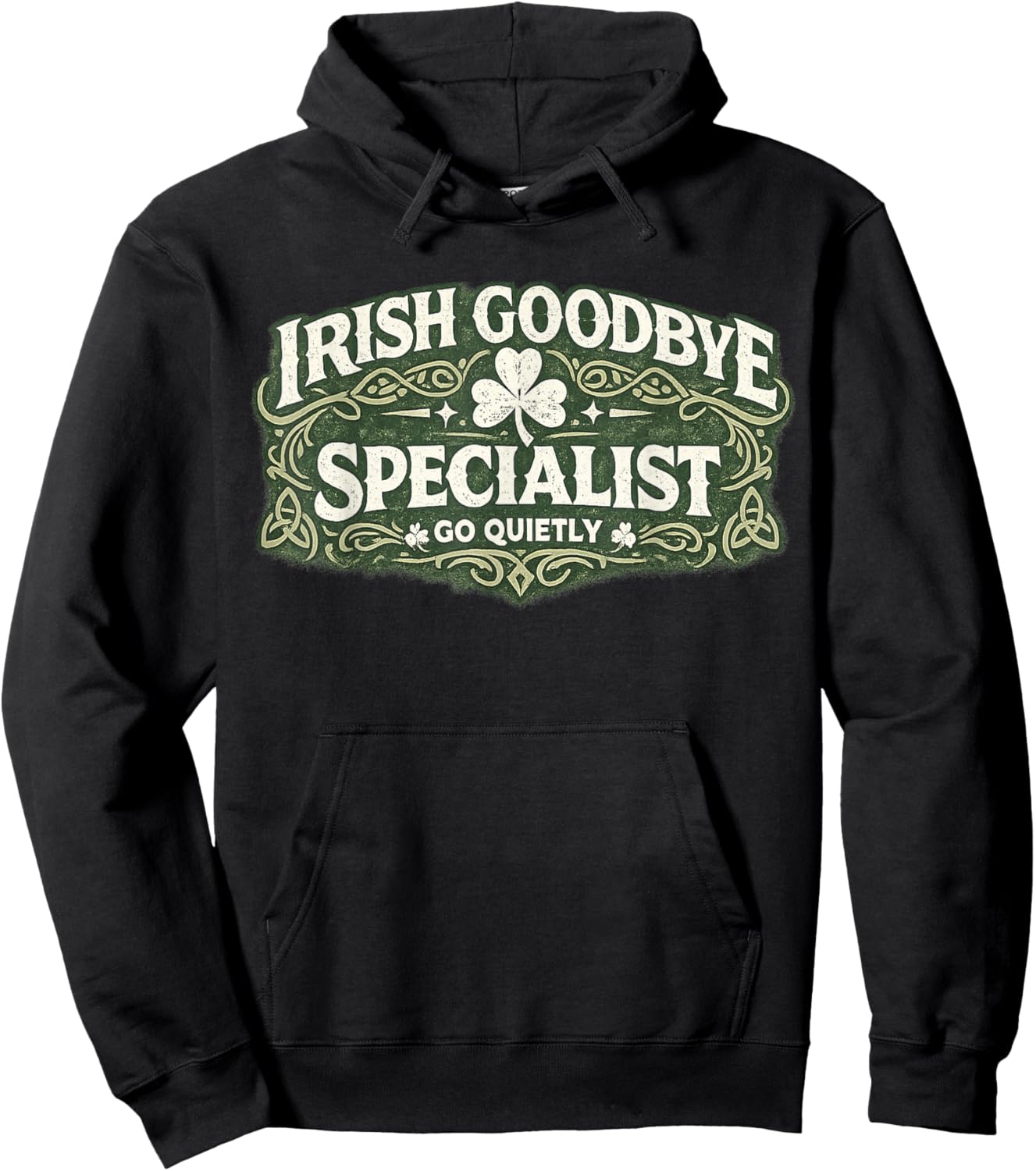 Irish Goodbye Specialist Funny St Patrick’s Day T-Shirt - Hoodie | Black