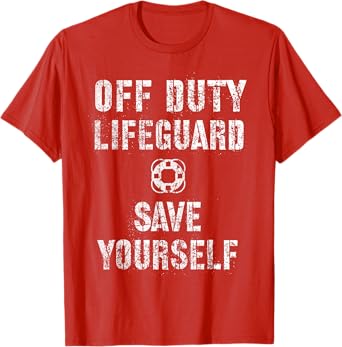 Cute SAVE YOURSELF OFF DUTY Lifeguard Swimming Pool Beach T-Shirt