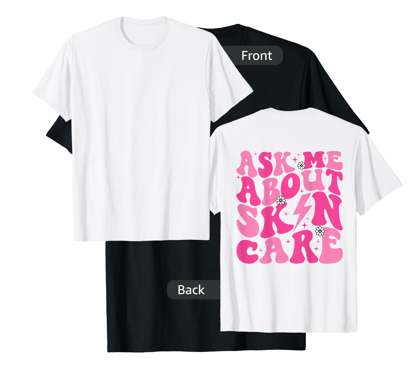 Ask Me About Skincare Esthetician Skin Care T-Shirt