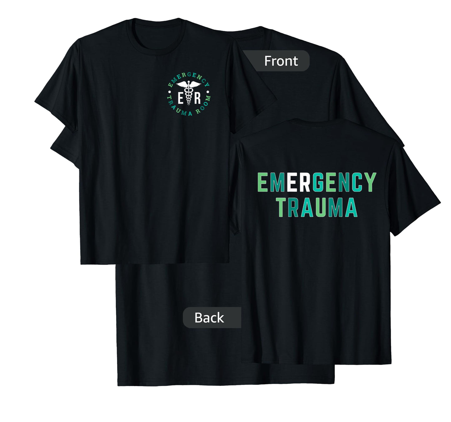 Emergency Department ER Trauma Front and Back Design T-Shirt