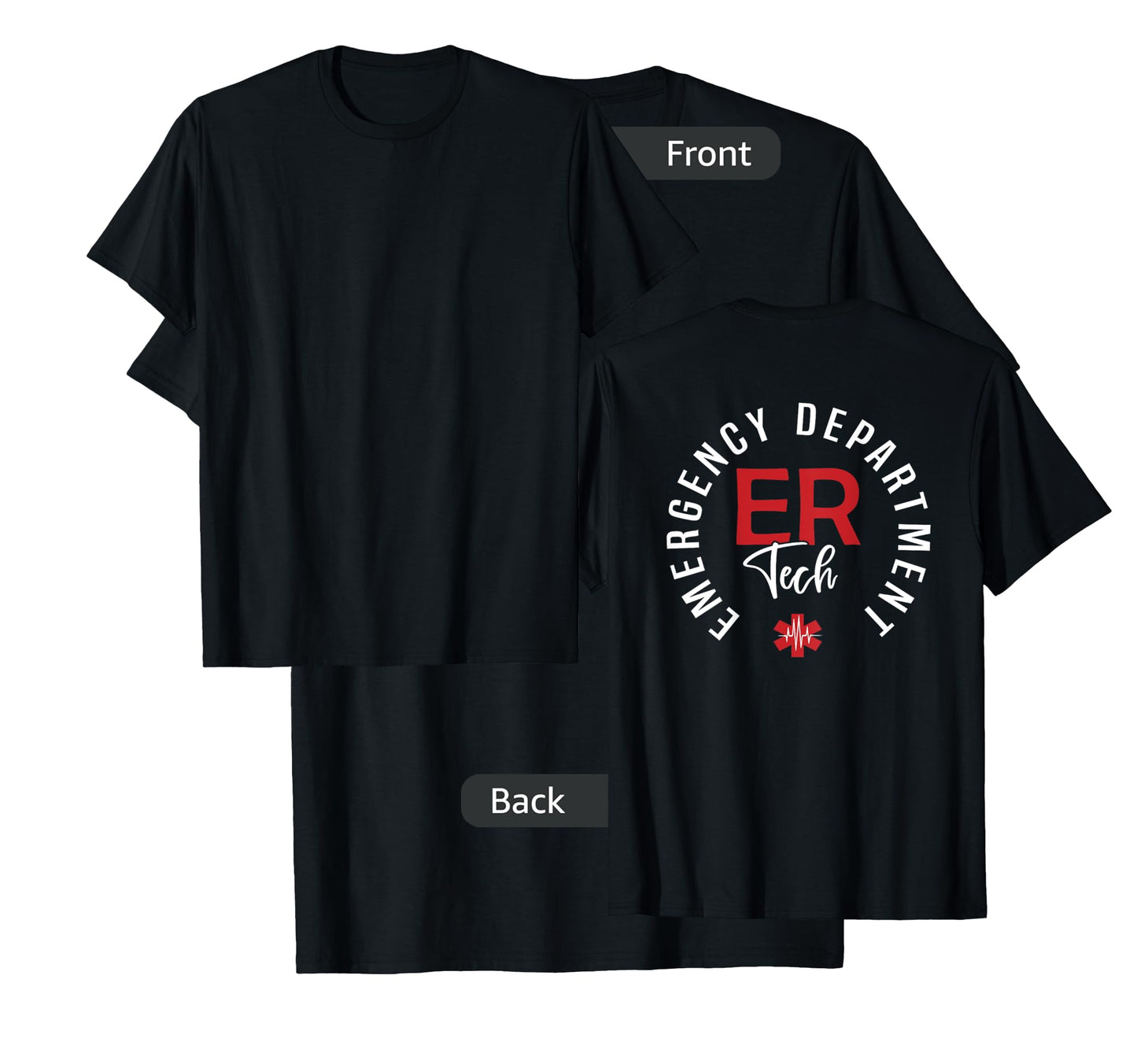 Emergency Department Tech Emergency Room Tech Back Of T-Shirt