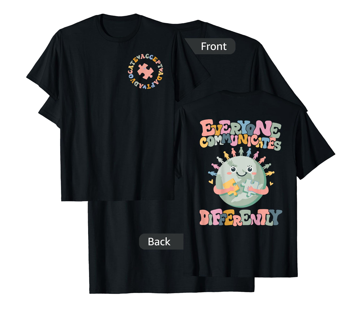 Everyone Communicates Differently Autism Month Awareness T-Shirt
