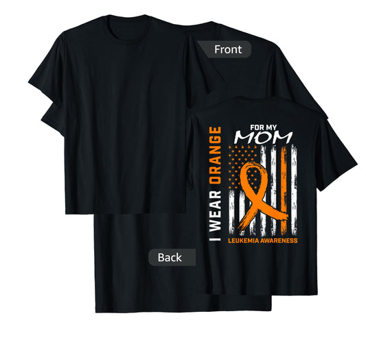 I Wear Orange For My Mom Leukemia Awareness American Flag T-Shirt