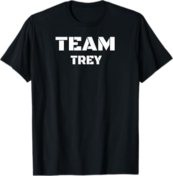 Team Trey Clothing For People Who Like Trey T-Shirt