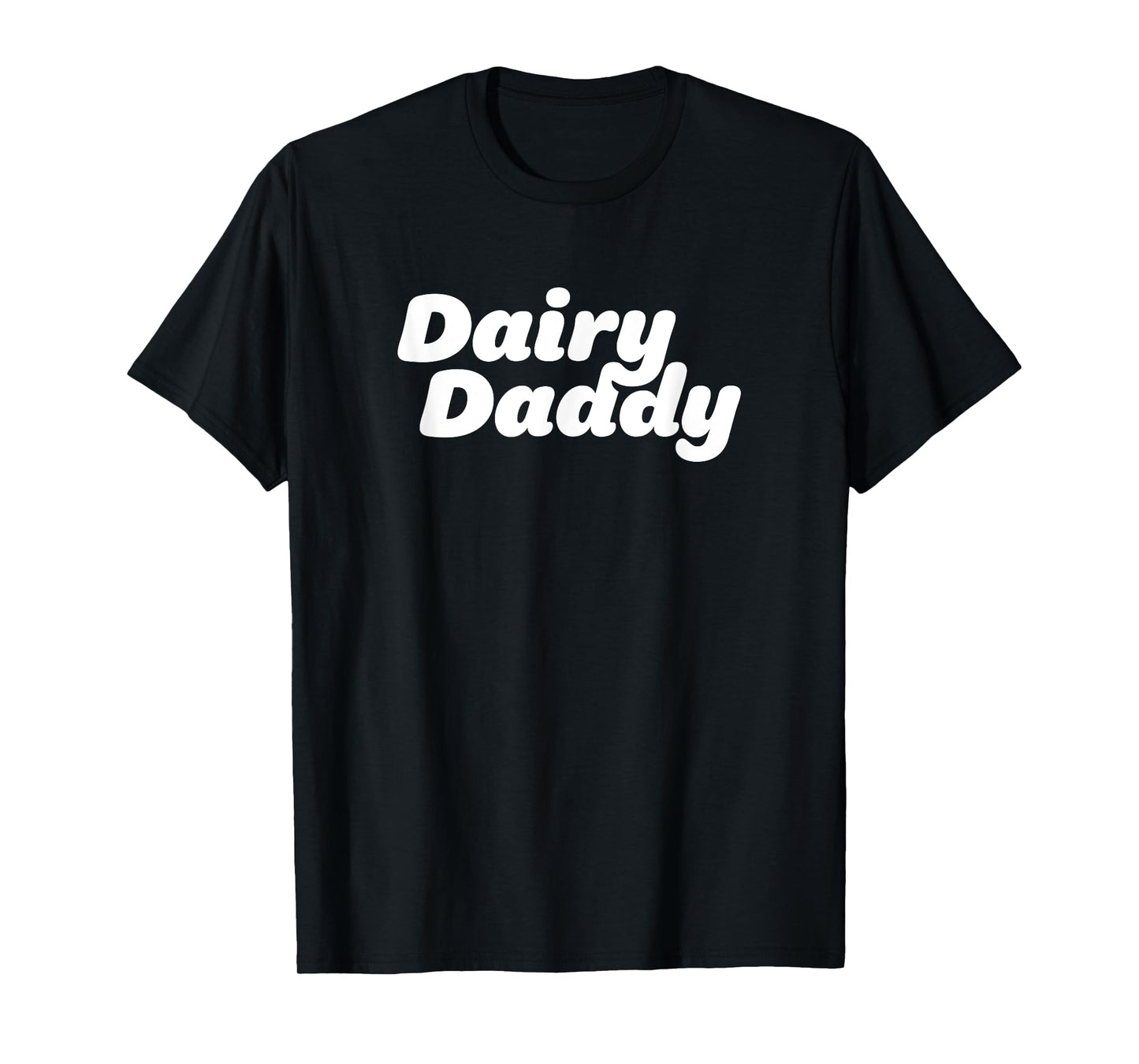Dairy Daddy Gift for Him, Milk Lovers, Farmers, Milk Man T-Shirt
