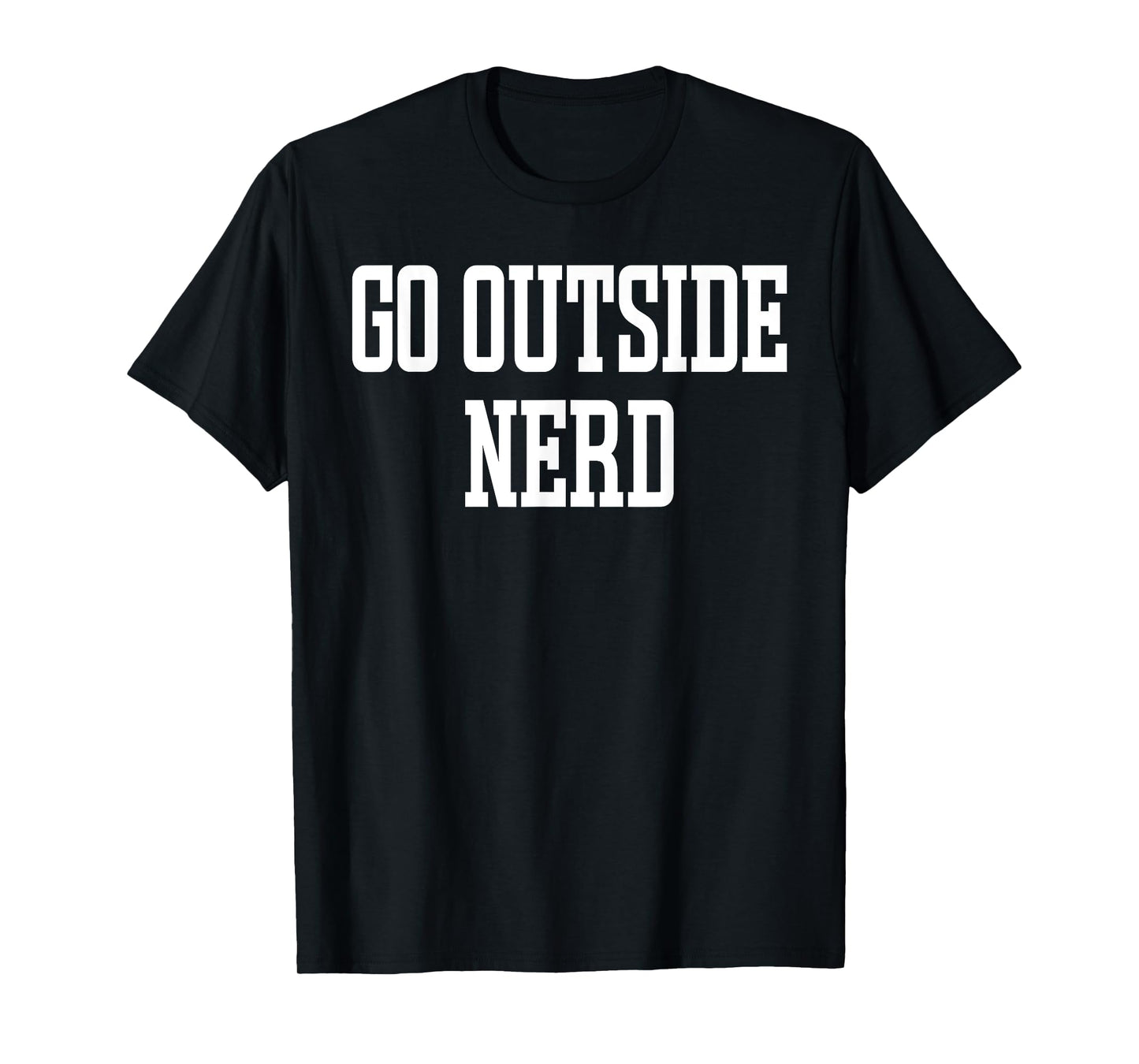 Go Outside Nerd Funny Adventurers T-Shirt