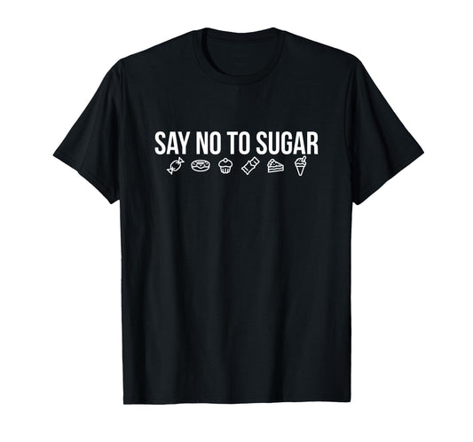 Say No To Sugar Paleo Keto T-Shirt